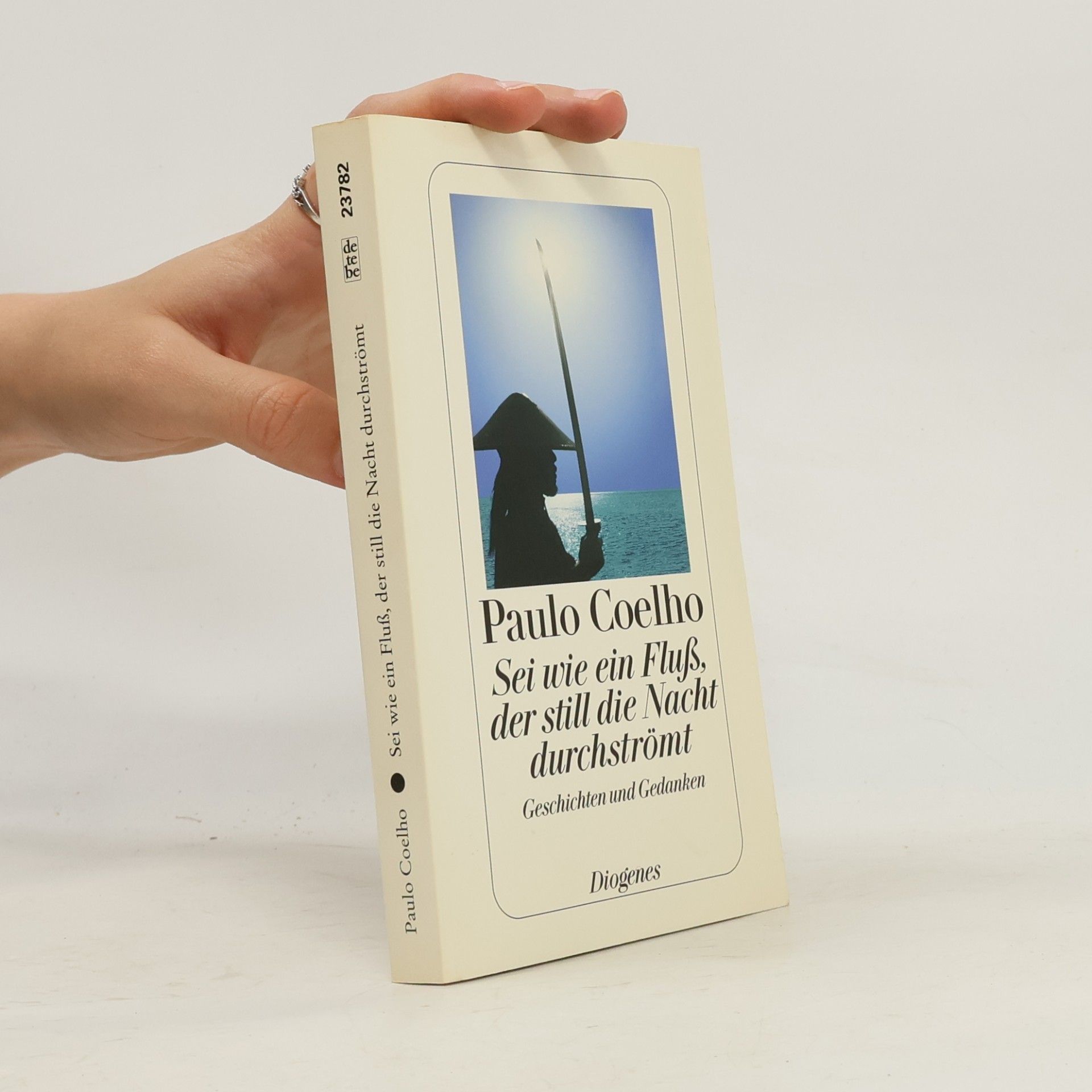 Paulo Coelho Sei wie ein Fluß, der still die Nacht durchströmt