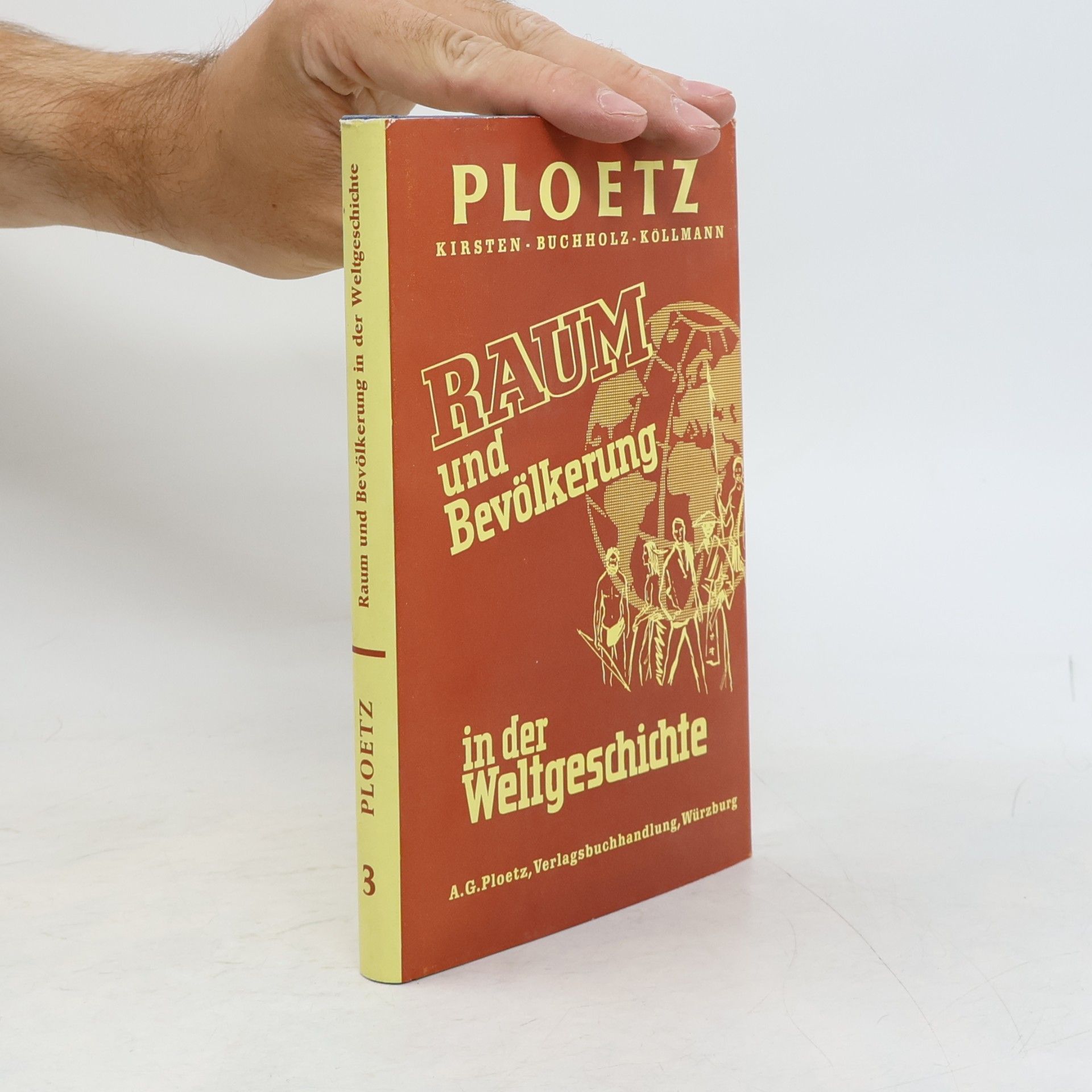 Kolektív autorov Ploetz. Raum und Bevölkerung in der Weltgeschichte 3