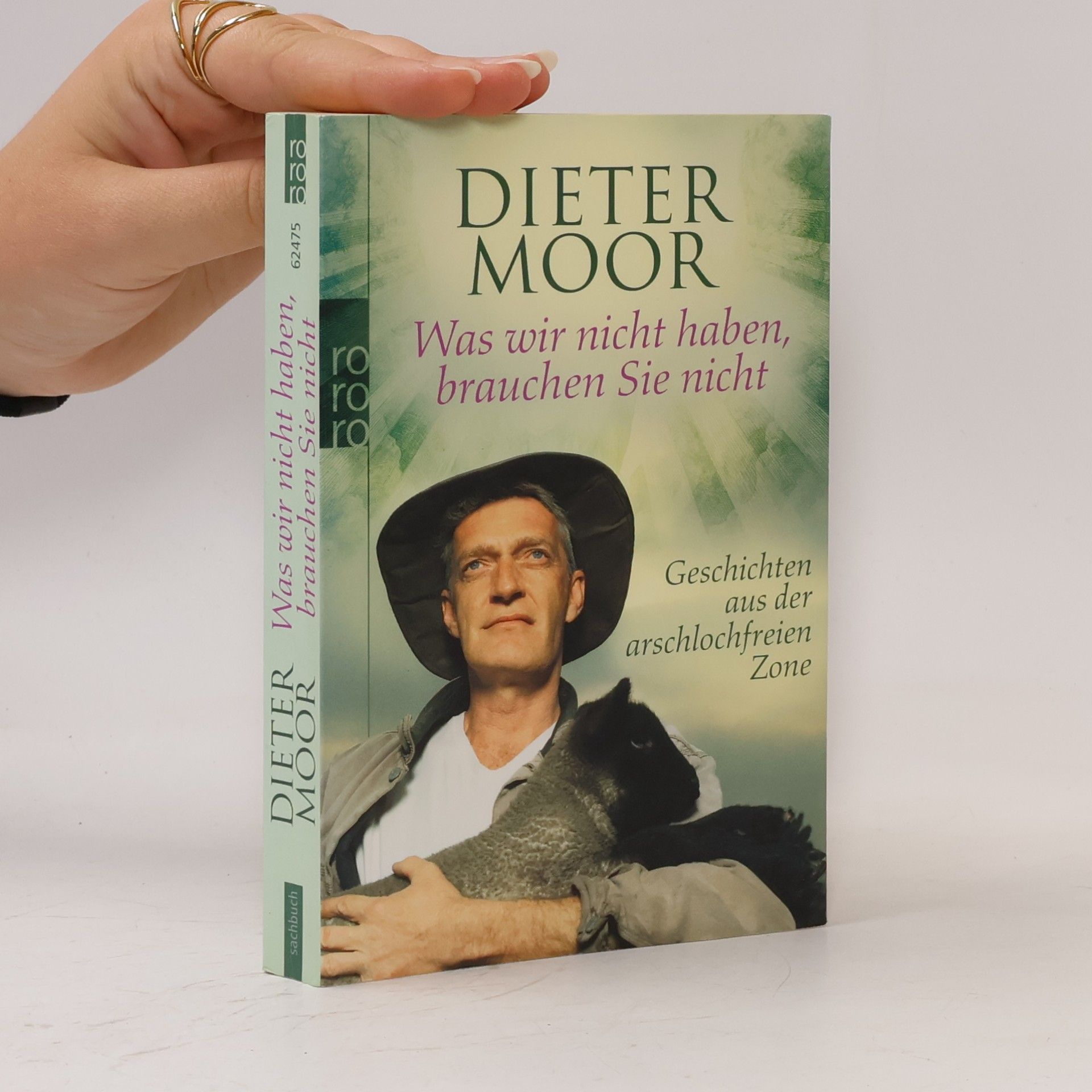 Dieter Moor Was wir nicht haben, brauchen Sie nicht