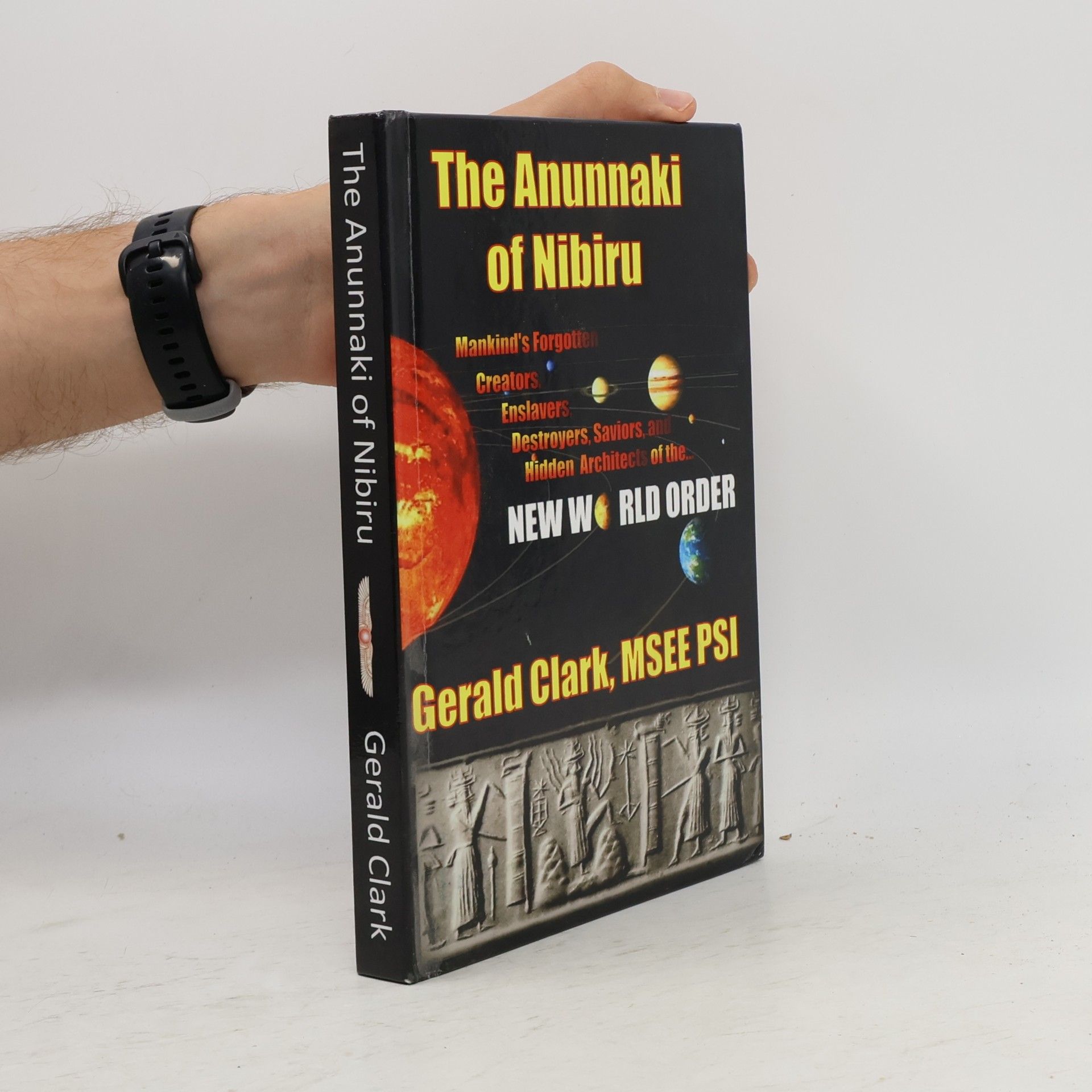 Gerald R. Clark The Anunnaki of Nibiru