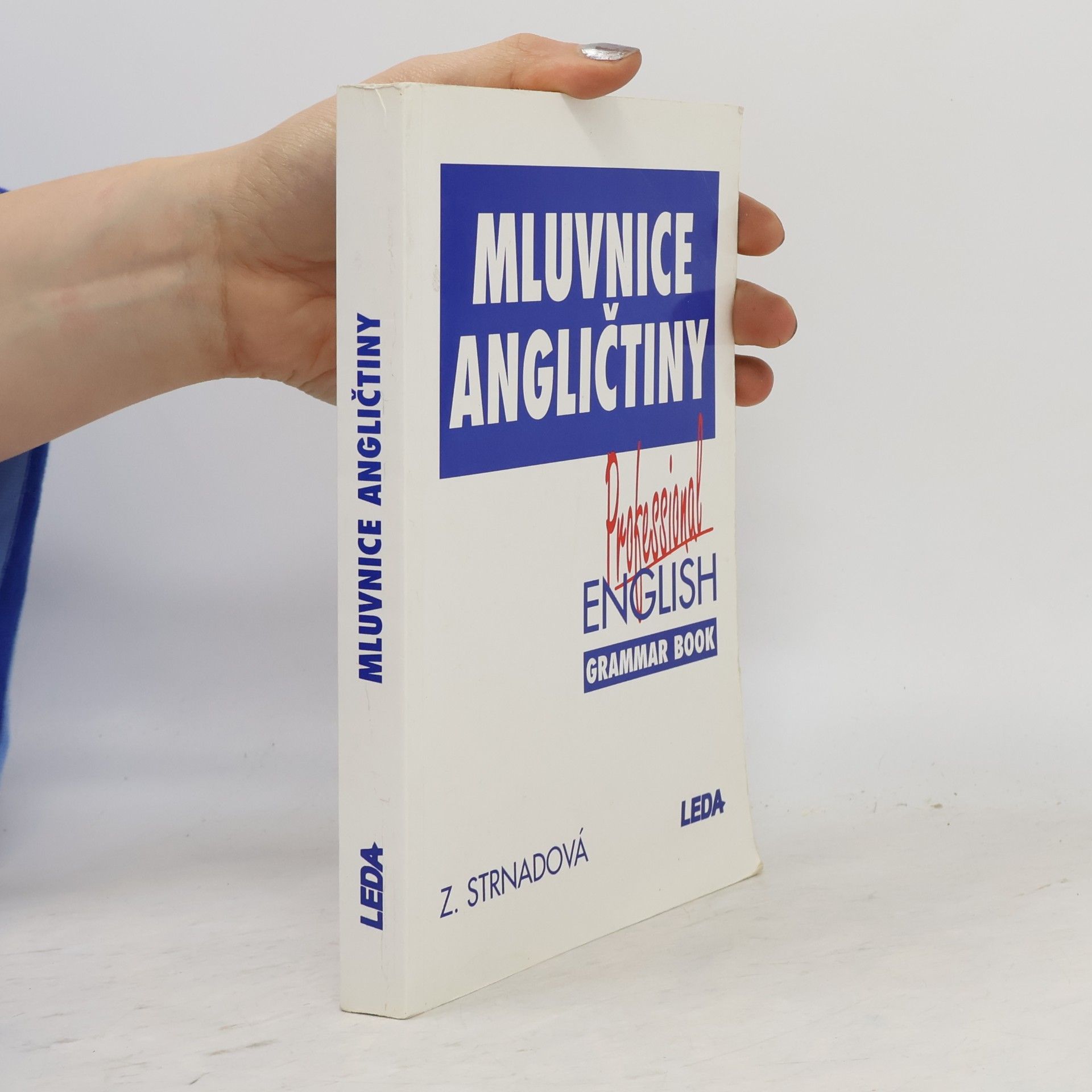 Strnadová Zdenka Mluvnice angličtiny. Professional English Grammar Book