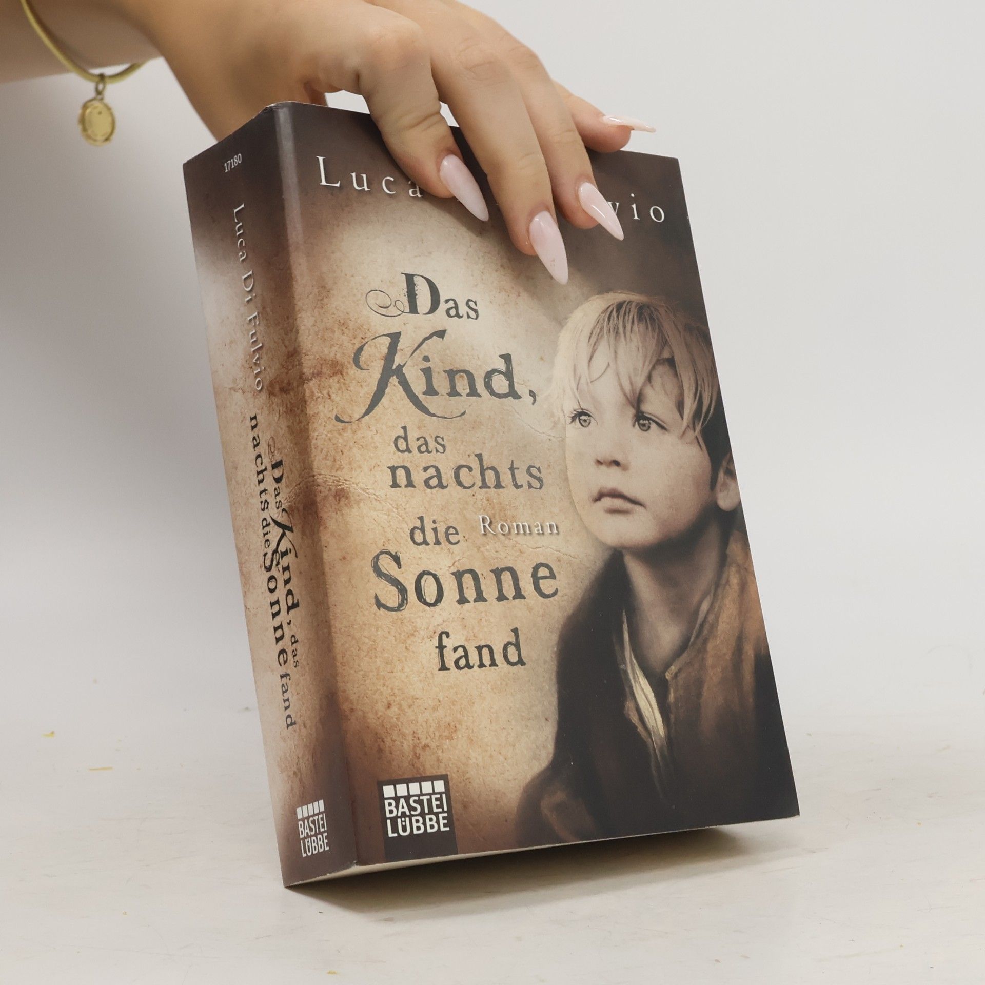 Luca Di Fulvio Das Kind, das nachts die Sonne fand