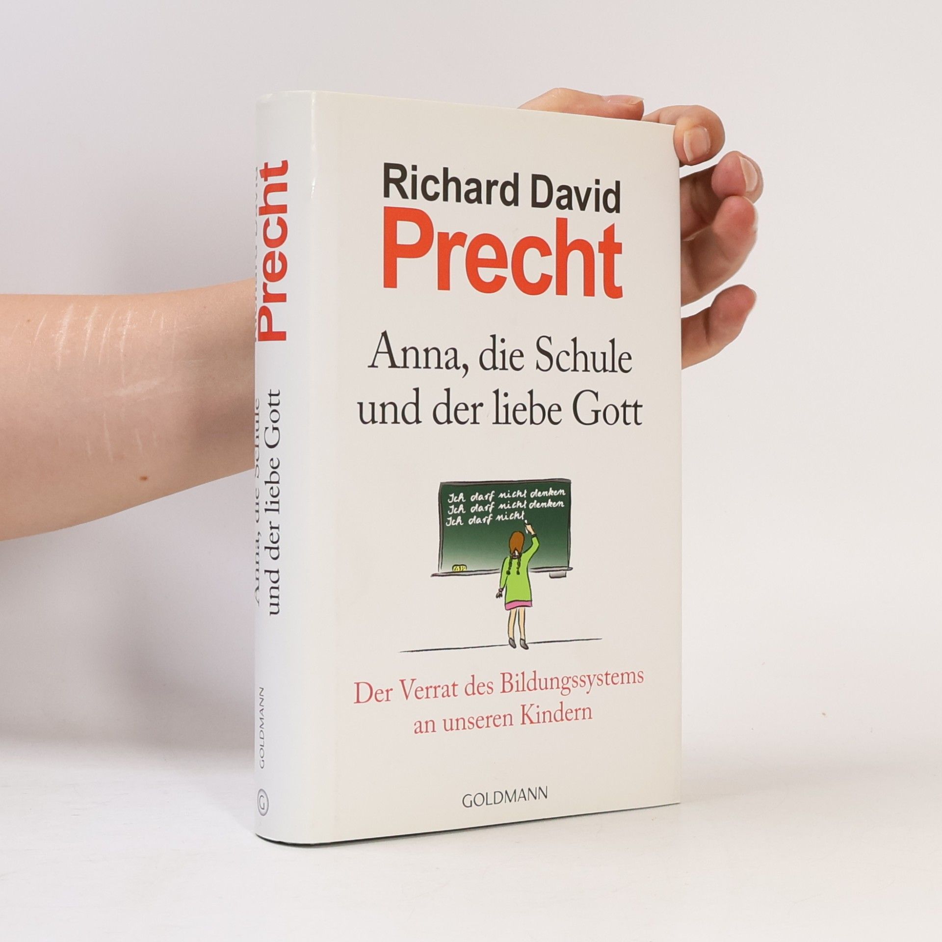 Richard David Precht Anna, die Schule und der liebe Gott