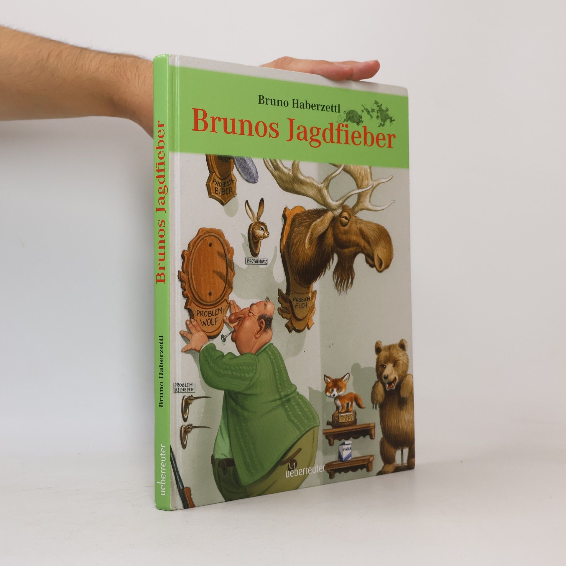 Bruno Haberzettl Brunos Jagdfieber