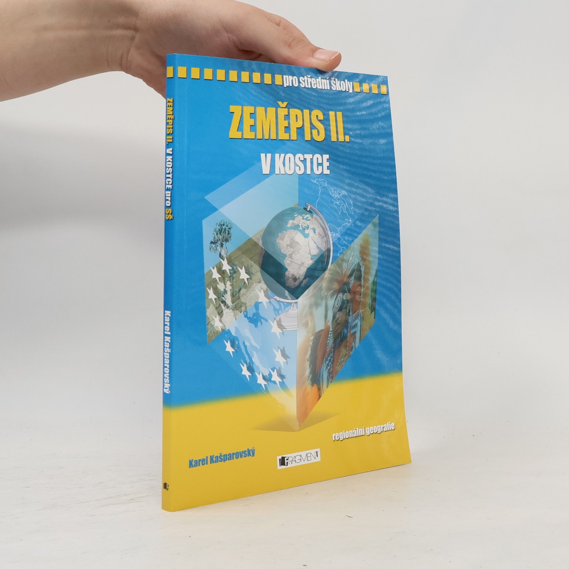Karel Kašparovský Zeměpis II. v kostce. Regionální geografie