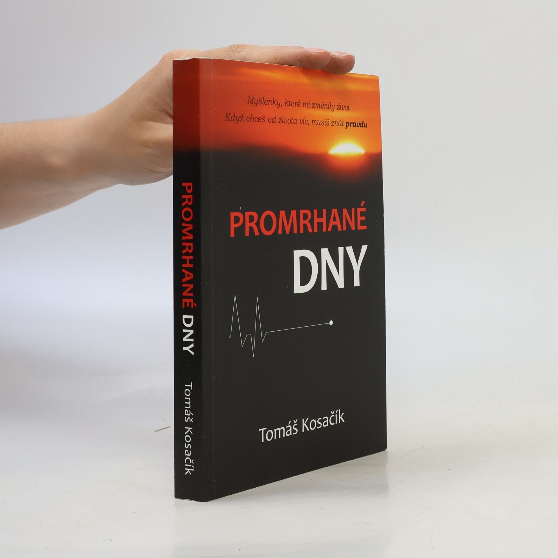 Tomáš Kosačík Promrhané dny