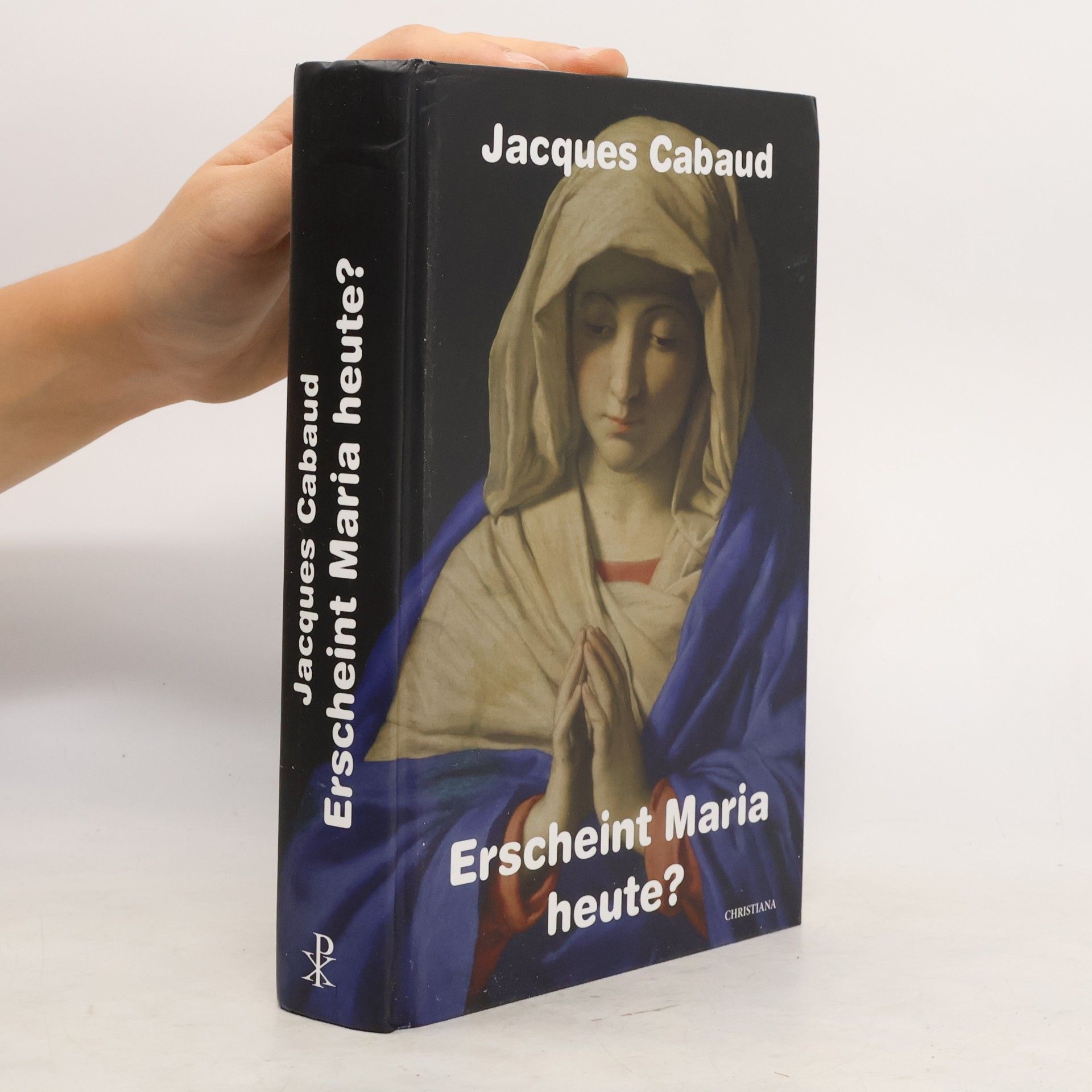 Jacques Cabaud Erscheint Maria heute?