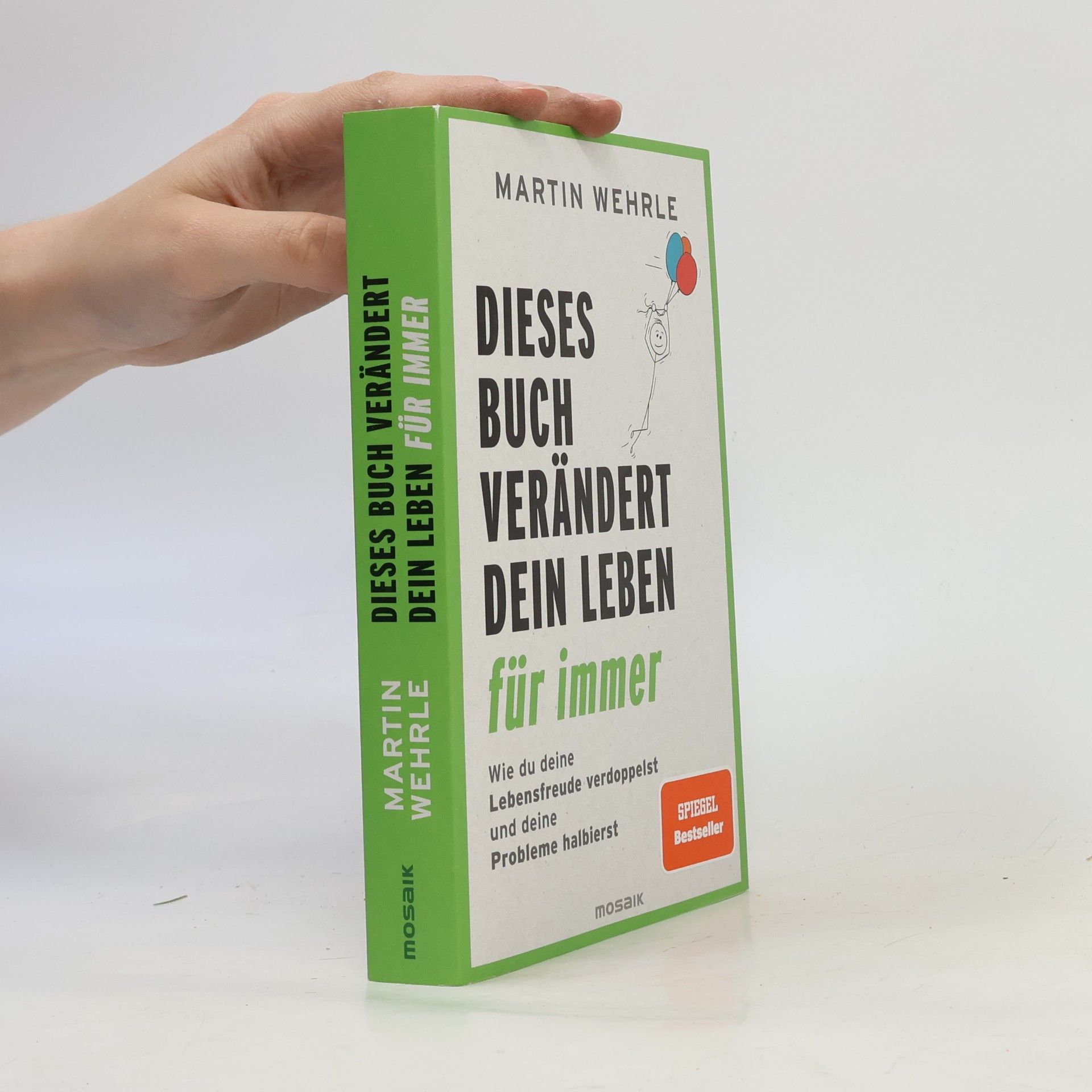 Martin Wehrle Dieses Buch verändert dein Leben für immer