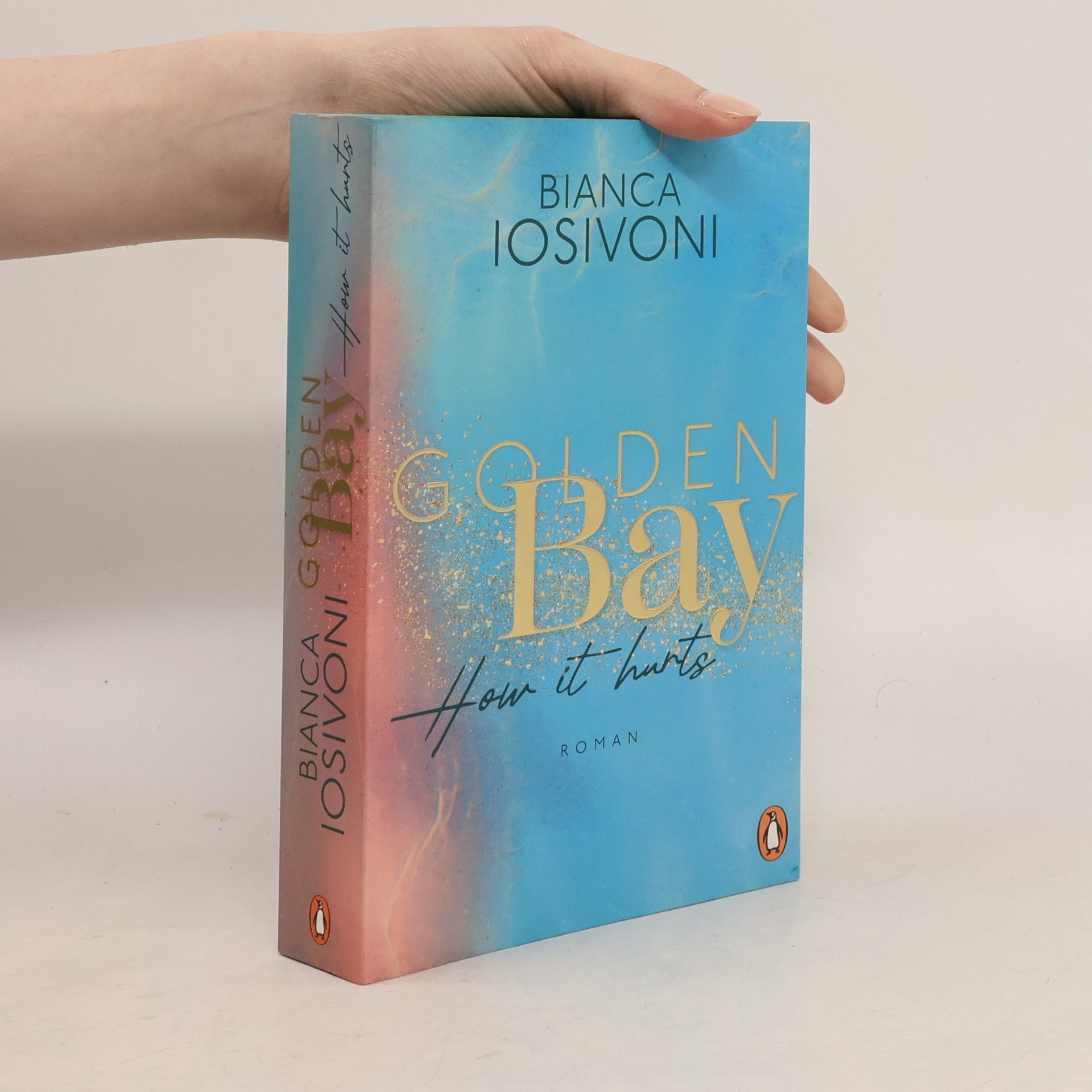 Bianca Iosivoni Golden Bay. How It Hurts