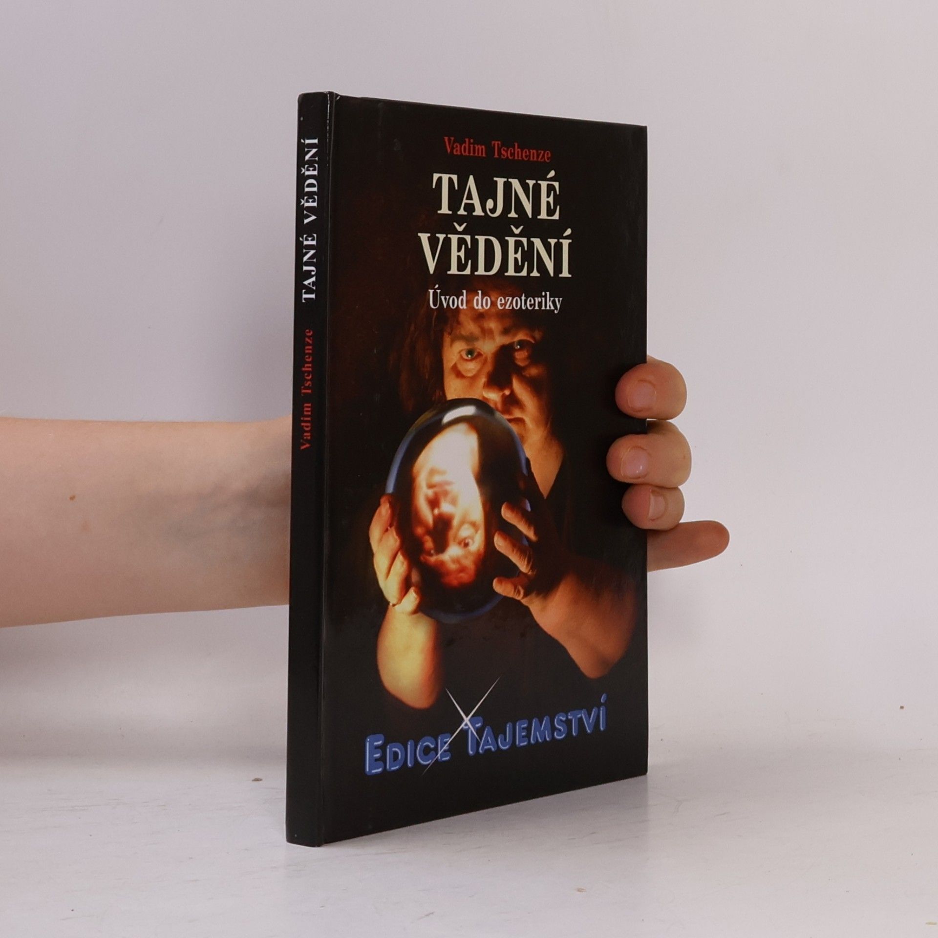 Vadim Tschenze Tajné vědění - Úvod do ezoteriky