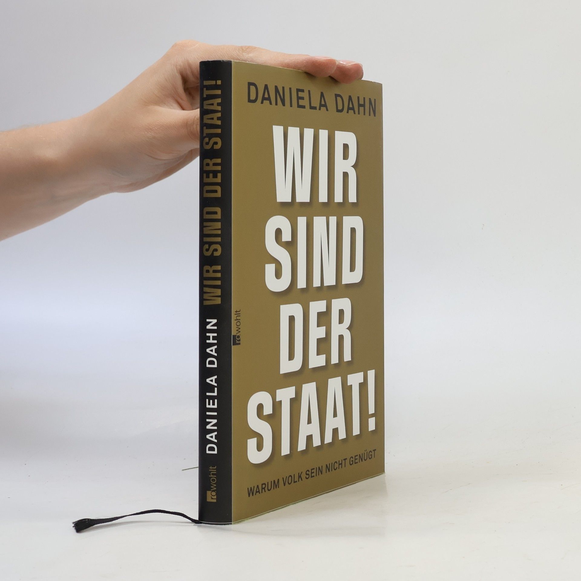 Daniela Dahn Wir sind der Staat!