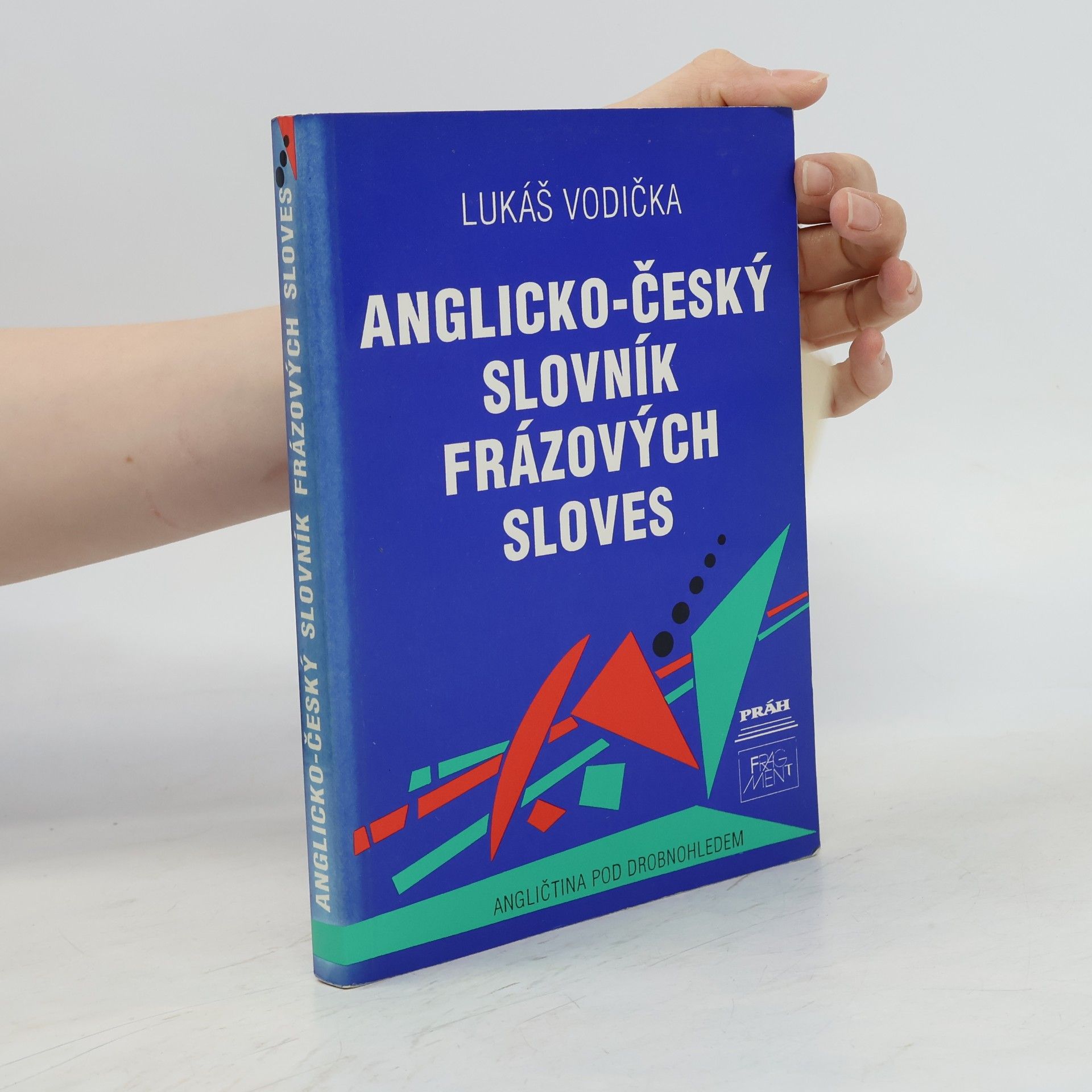 Lukáš Vodička Anglicko-český slovník frázových sloves