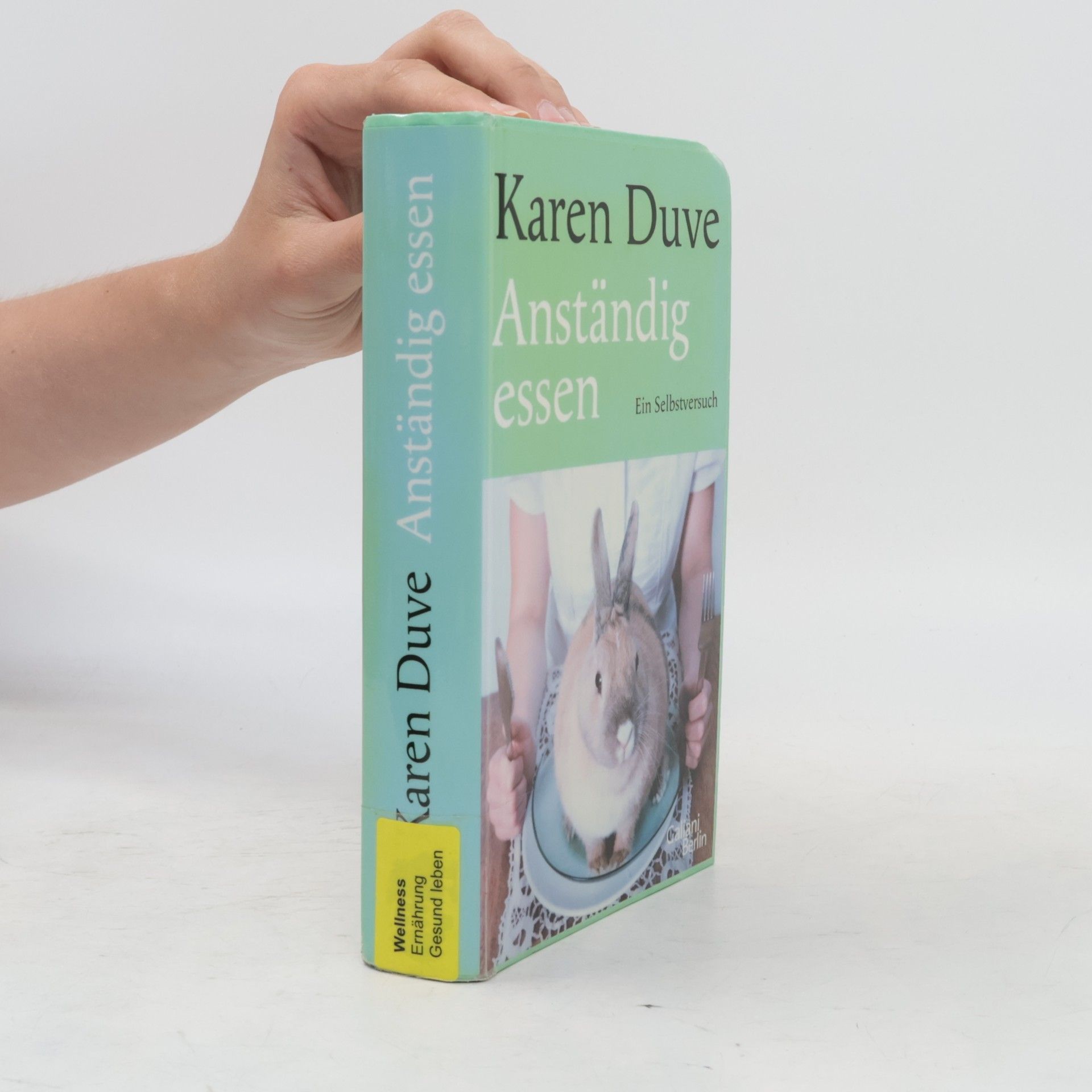 Karen Duve Anständig essen : ein Selbstversuch
