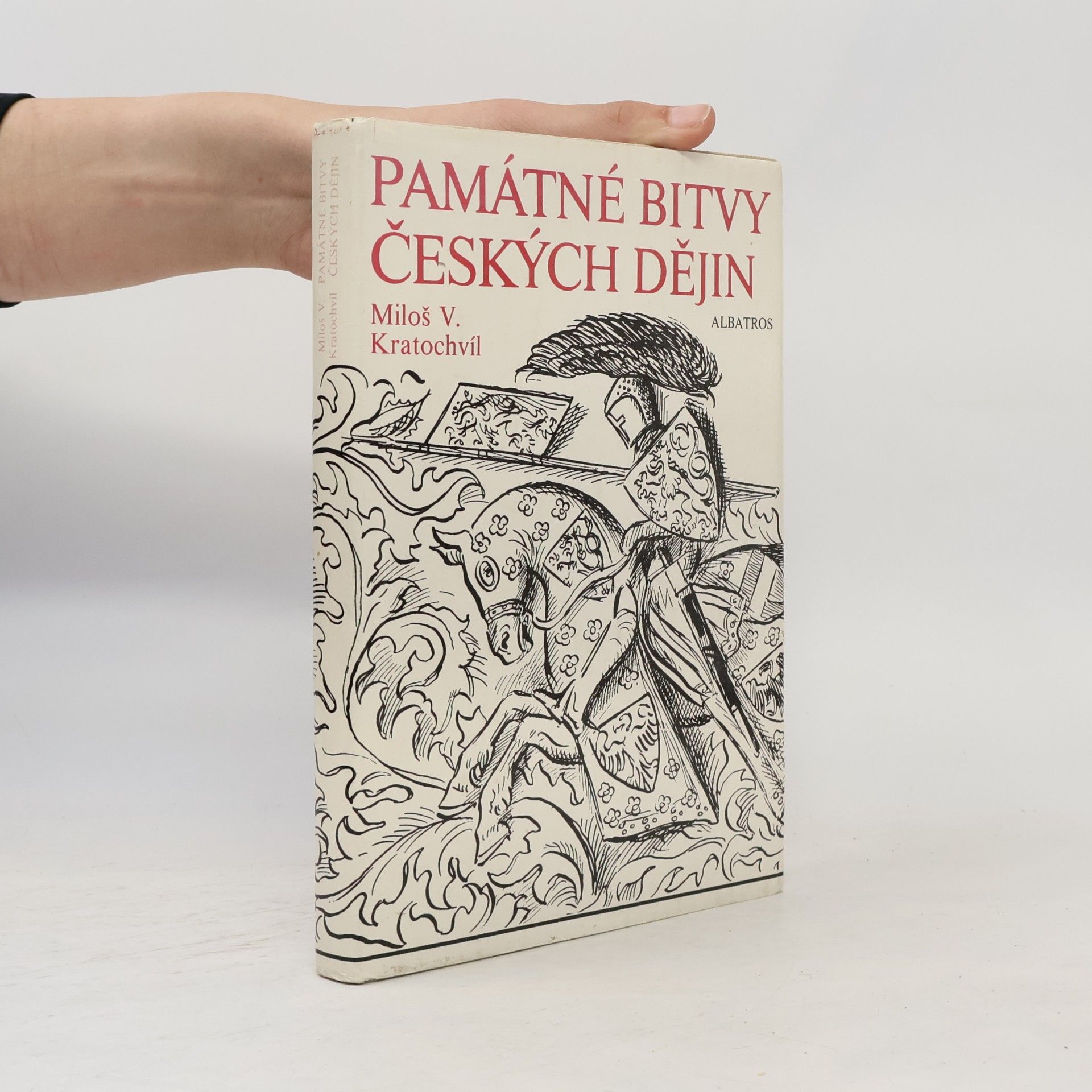 Miloš Kratochvíl Památné bitvy českých dějin