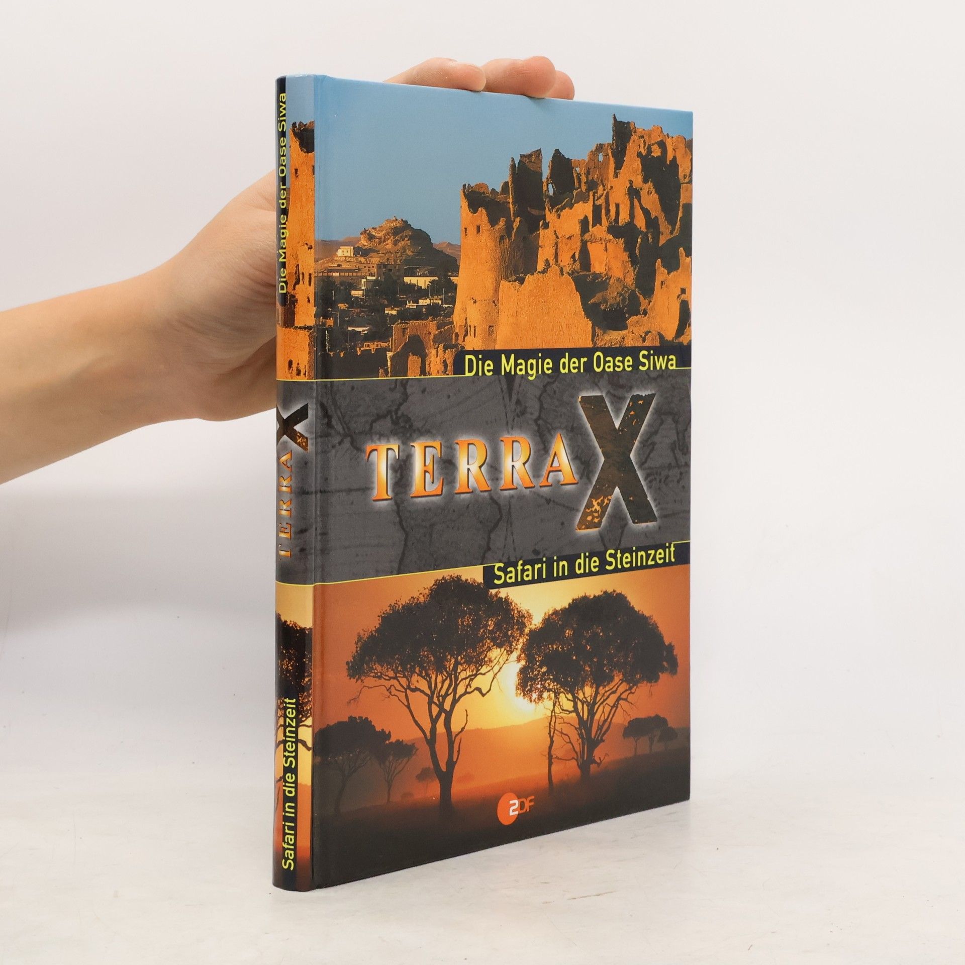 Autorenkollektiv Terra X. Die Magie der Oase Siwa. Safari in die Steinzeit