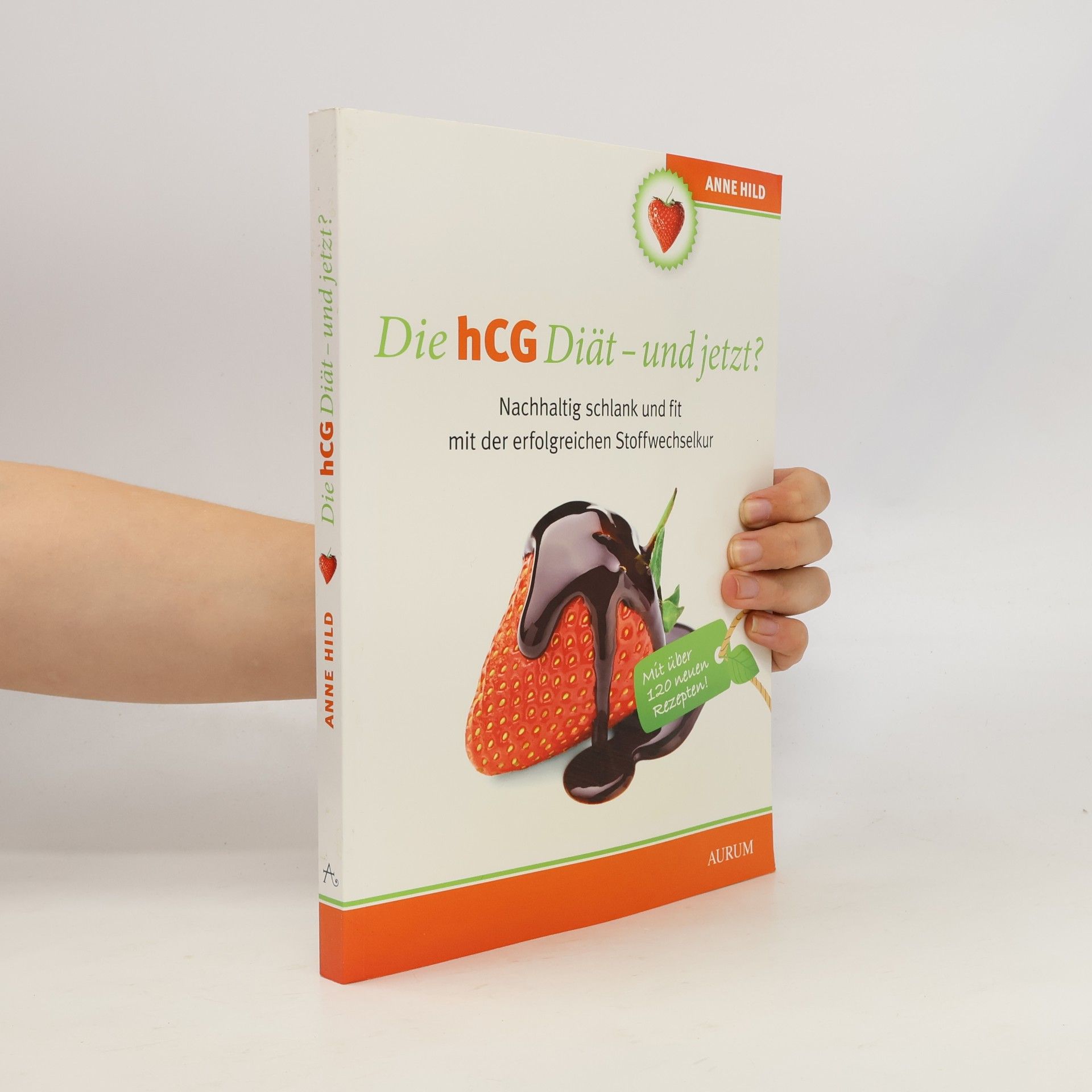 Anne Hild Die hCG-Diät - und jetzt?