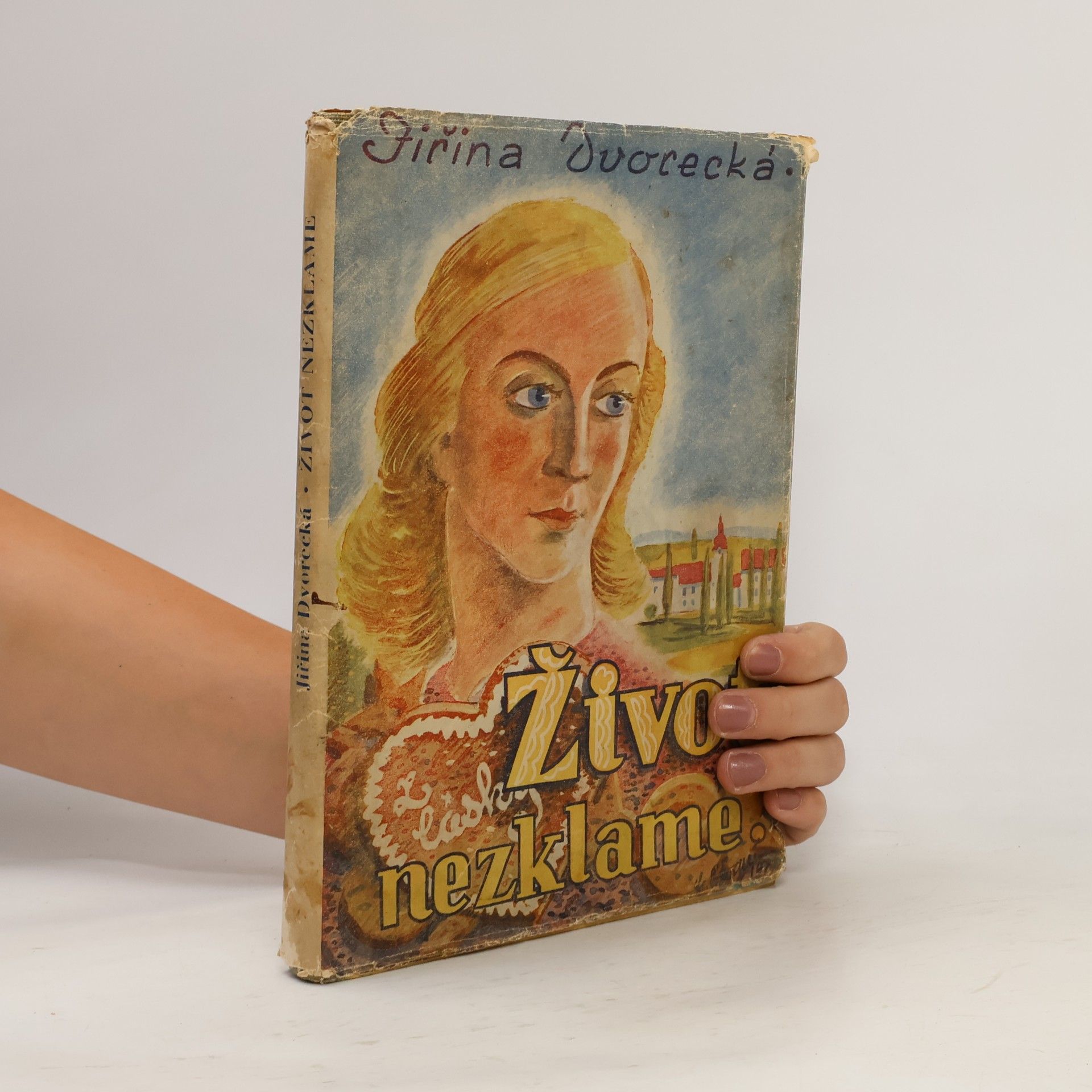 Jiřina Dvorecká Život nezklame