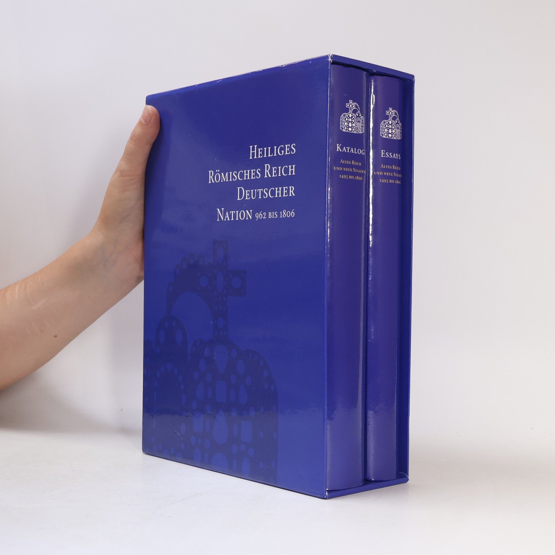 Heiliges Römisches Reich Deutscher Nation 962 bis 1806. Altes Reich und neue Staaten 1495 bis 1806, 29. Ausstellung des Europarates, Band 2 - Essays