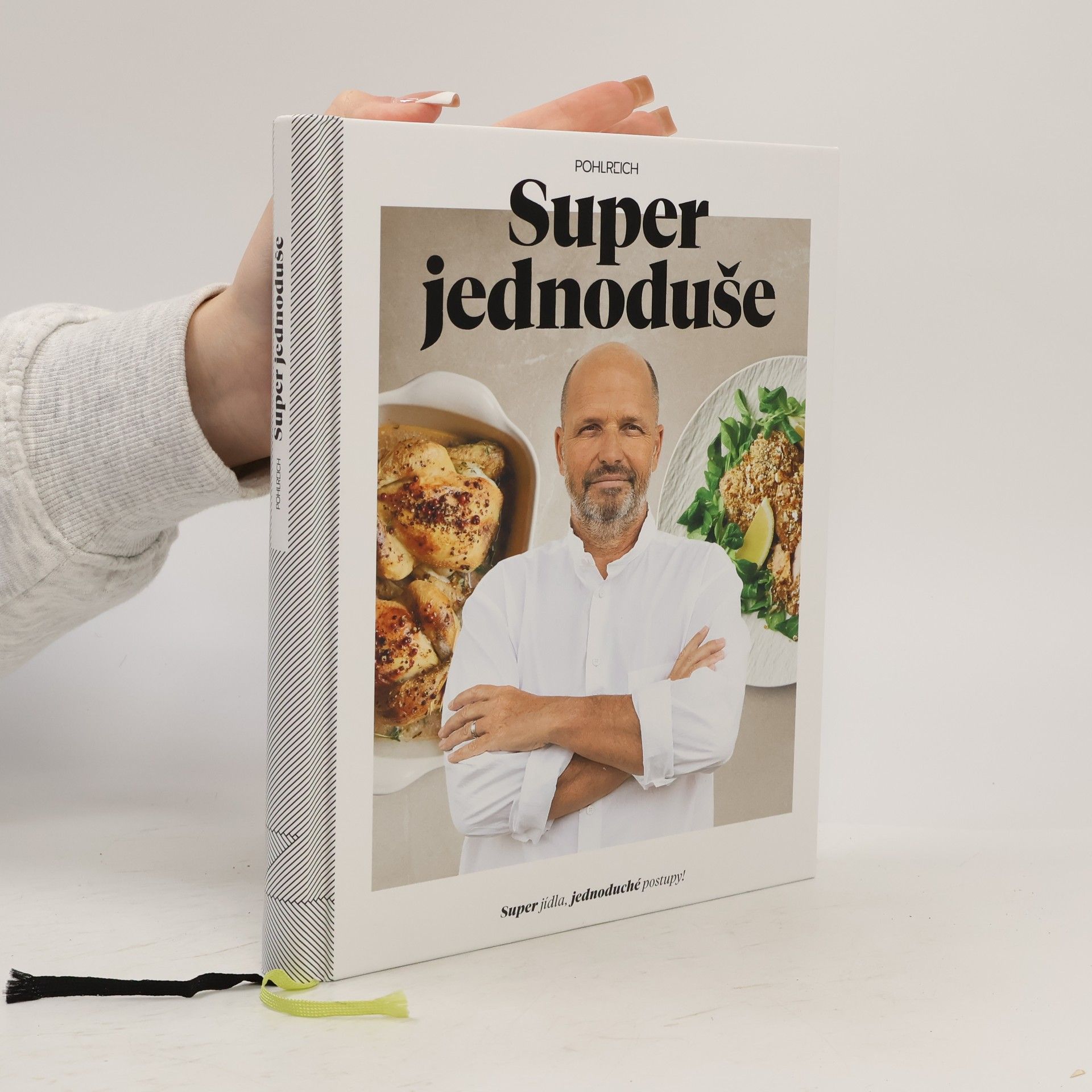Zdeněk Pohlreich Super jednoduše : super jídla, jednoduché postupy!