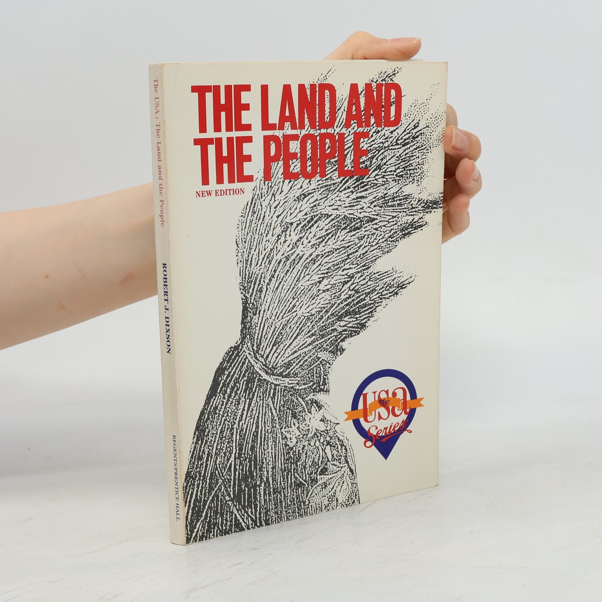 Robert J. Dixson The Land and the People Vol. I
