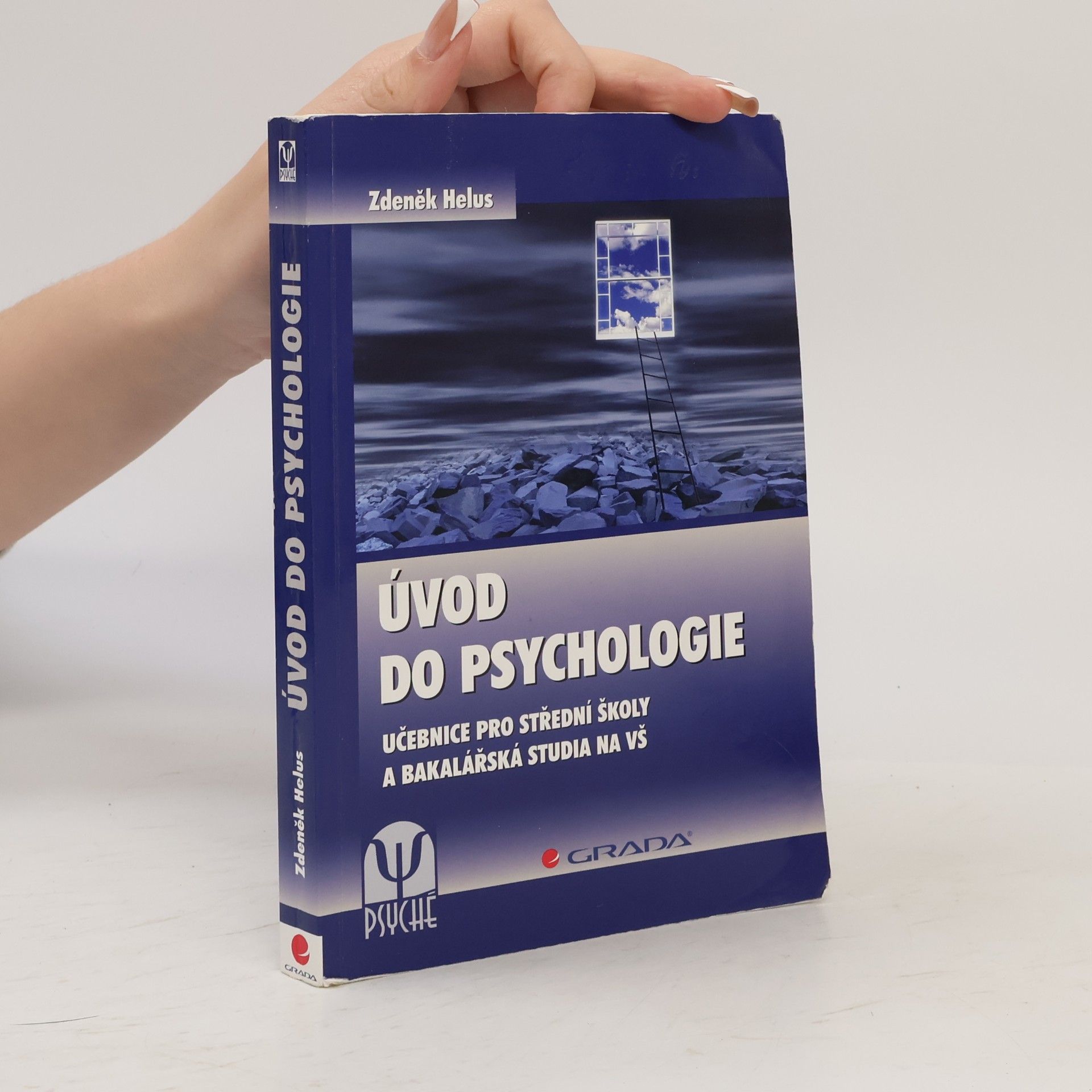 Zdeněk Helus Úvod do psychologie. Učebnice pro střední školy a bakalářská studia na VŠ