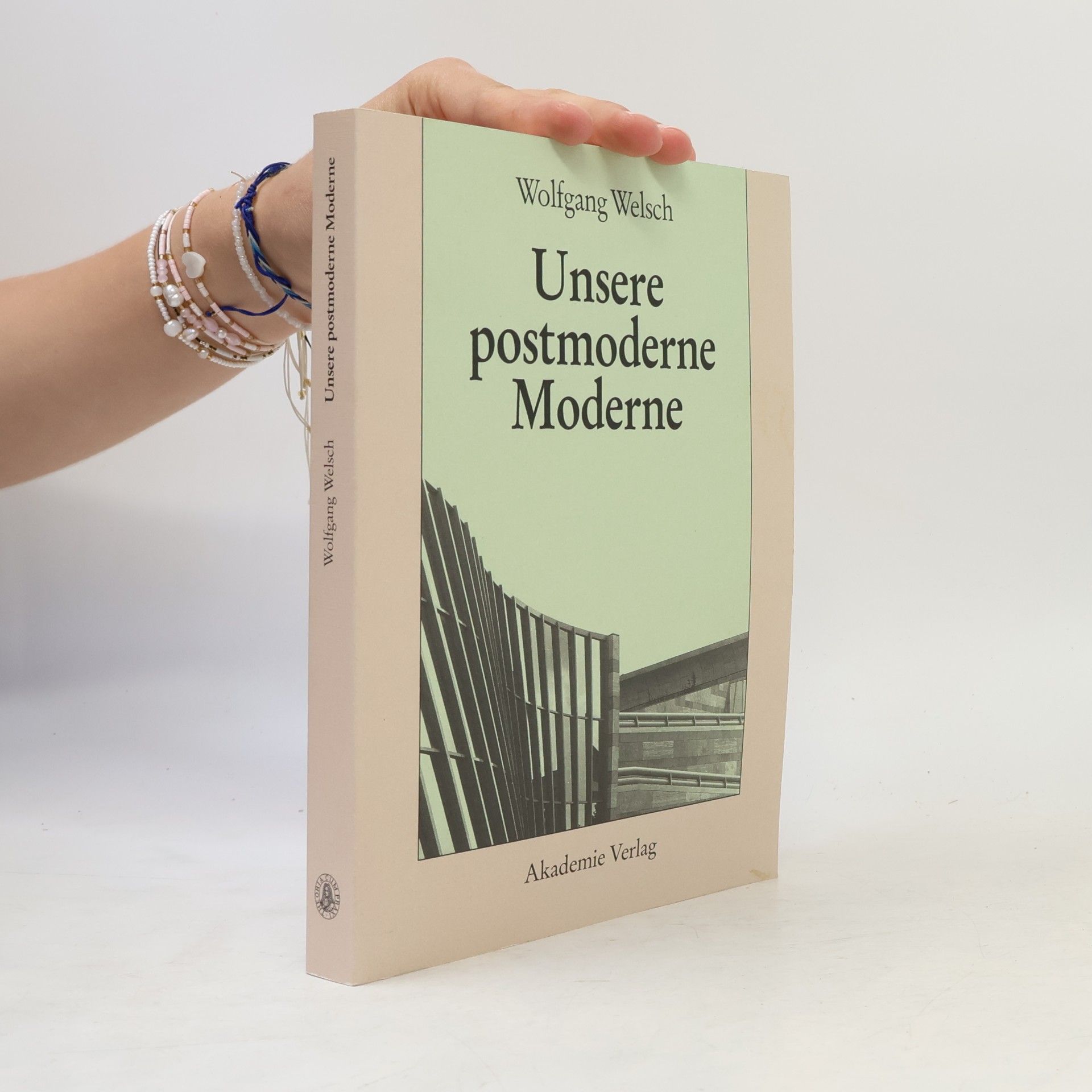 Unsere postmoderne Moderne