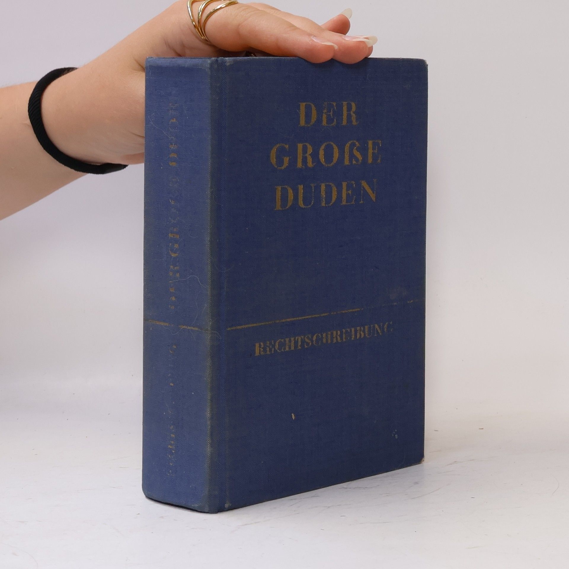 Autorenkollektiv Der Grosse Duden : Wörterbuch und Leitfaden der deutschen Rechtschreibung