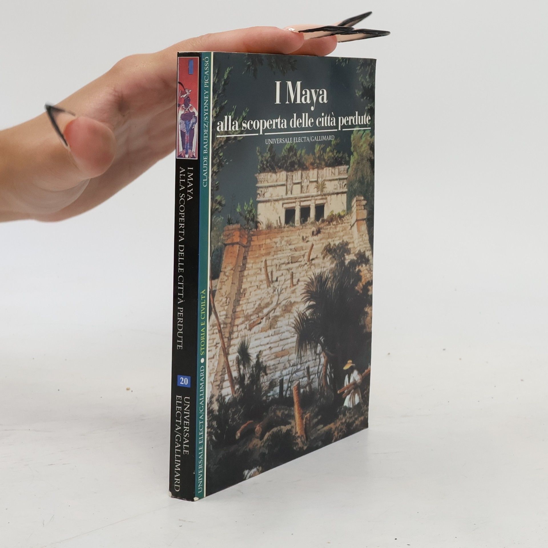 Claude Baudez Storia e civiltà - 20: I Maya. Alla scoperta delle città perdute