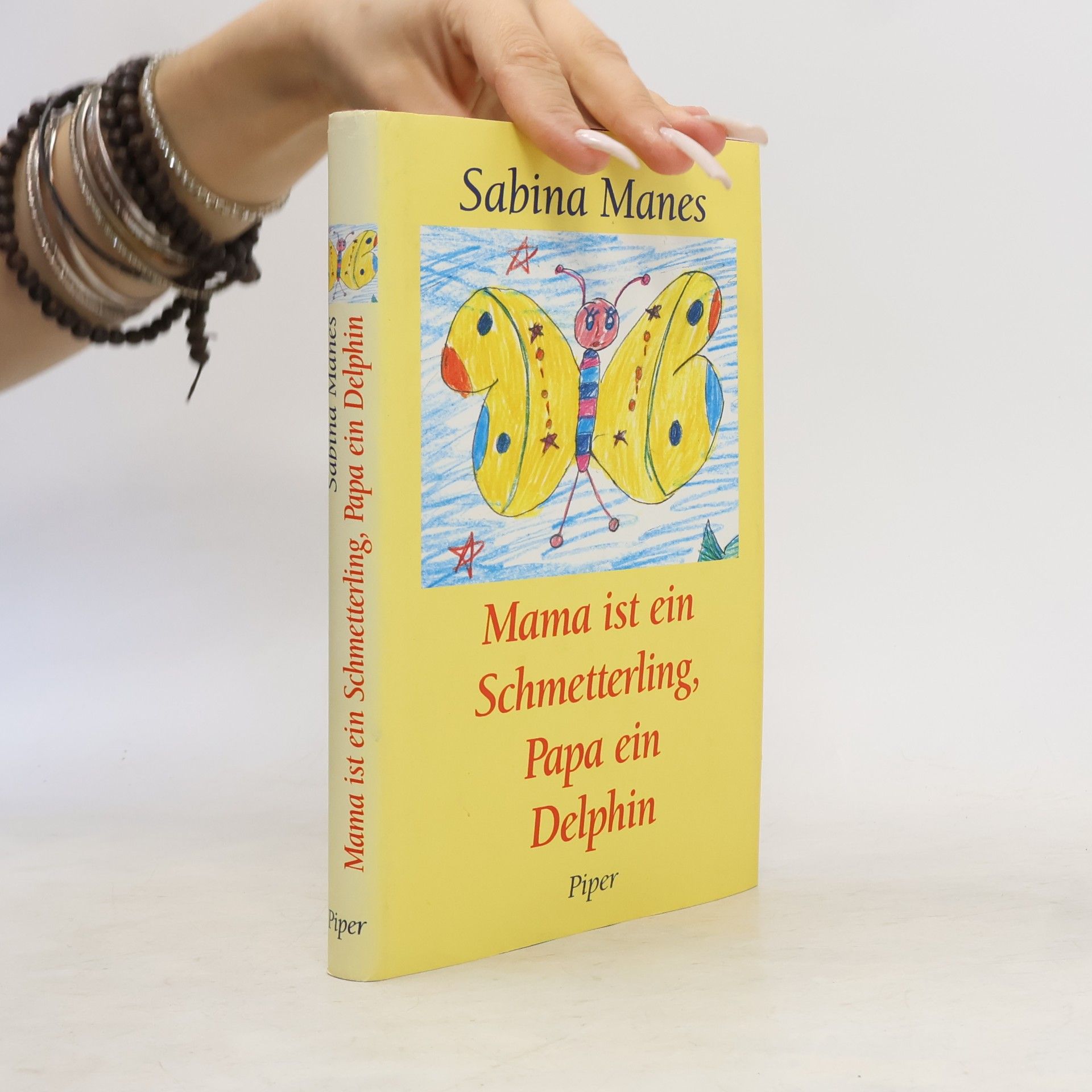 Sabina Manes Mama ist ein Schmetterling, Papa ein Delphin