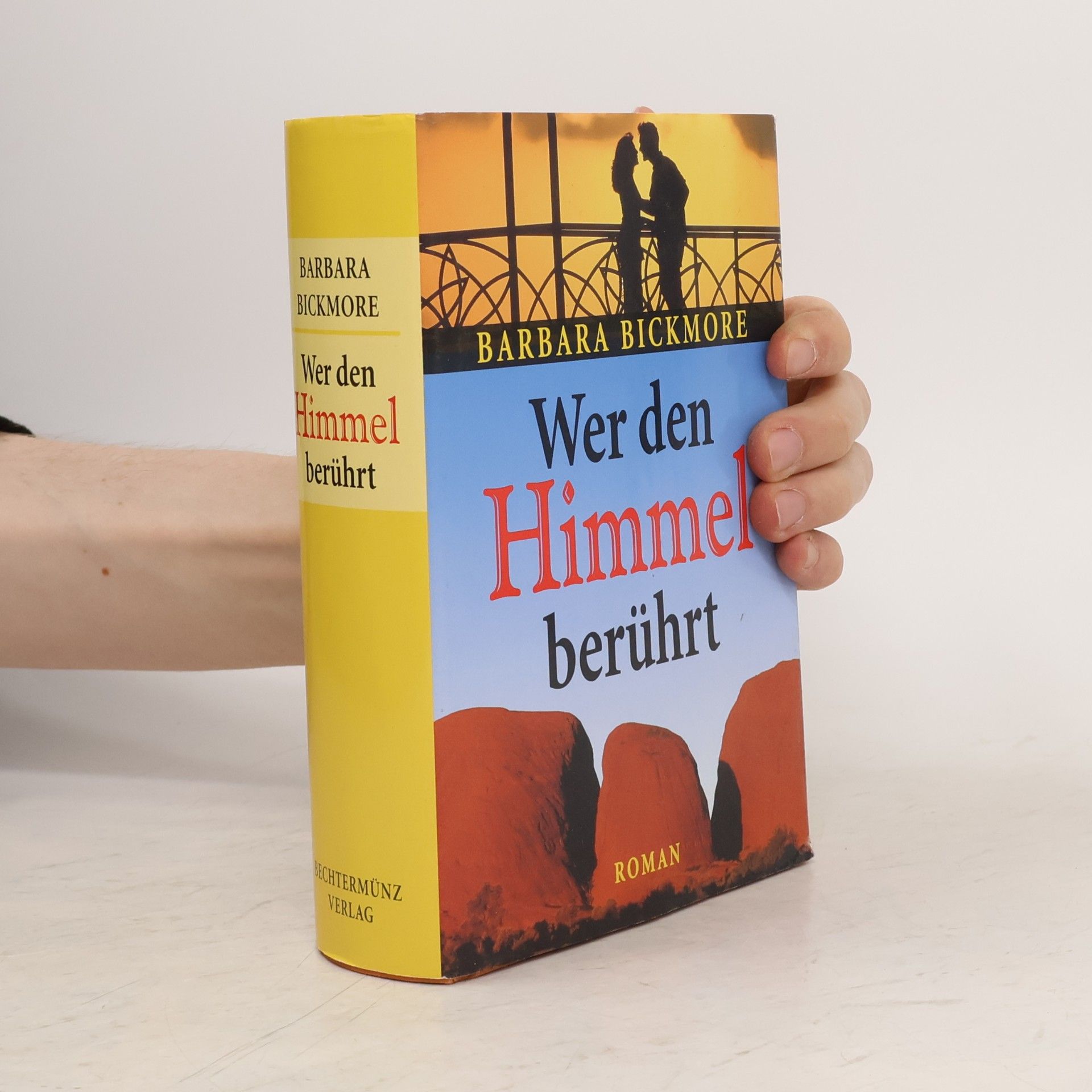 Barbara Bickmore Wer den Himmel berührt