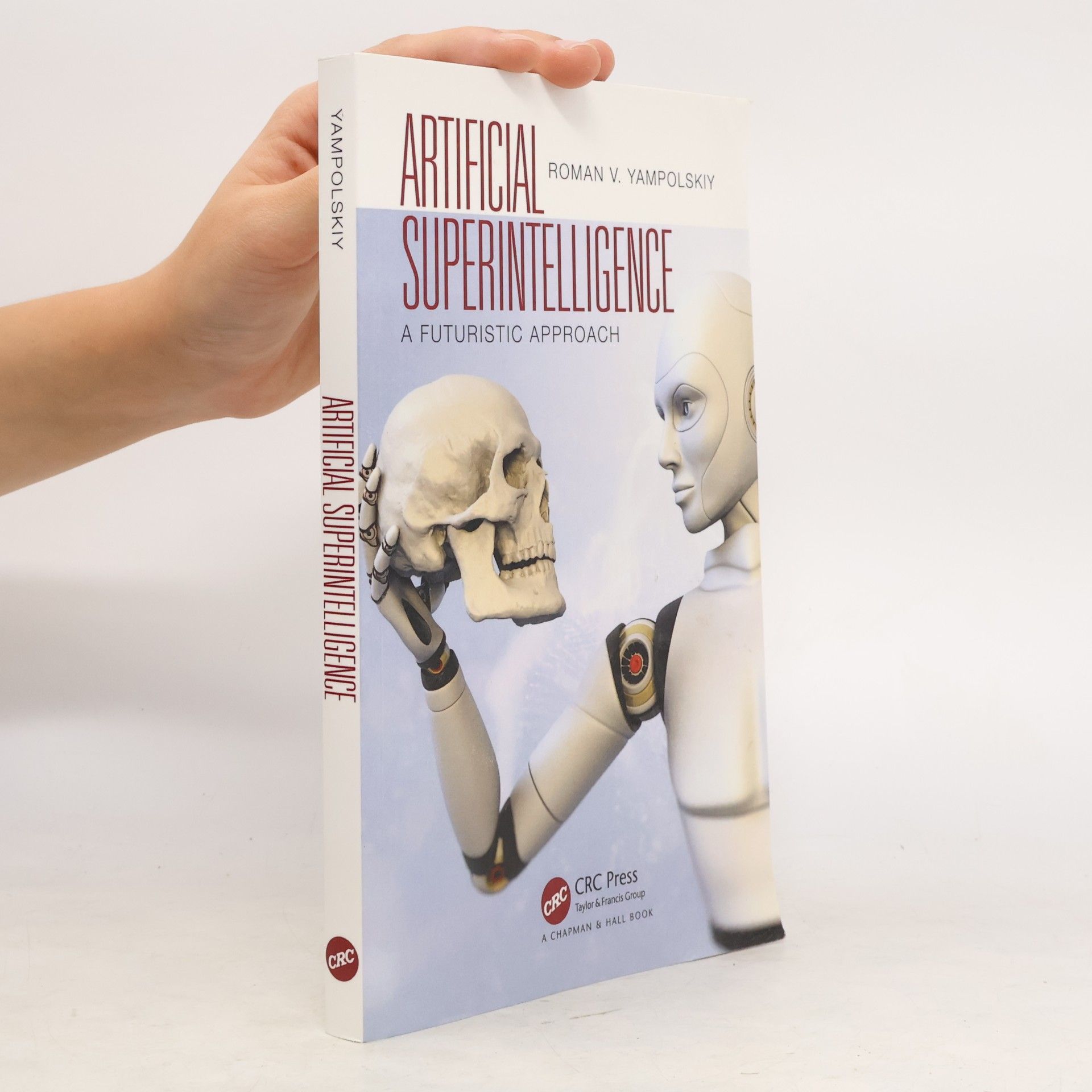 Roman V Yampolskiy Artificial Superintelligence