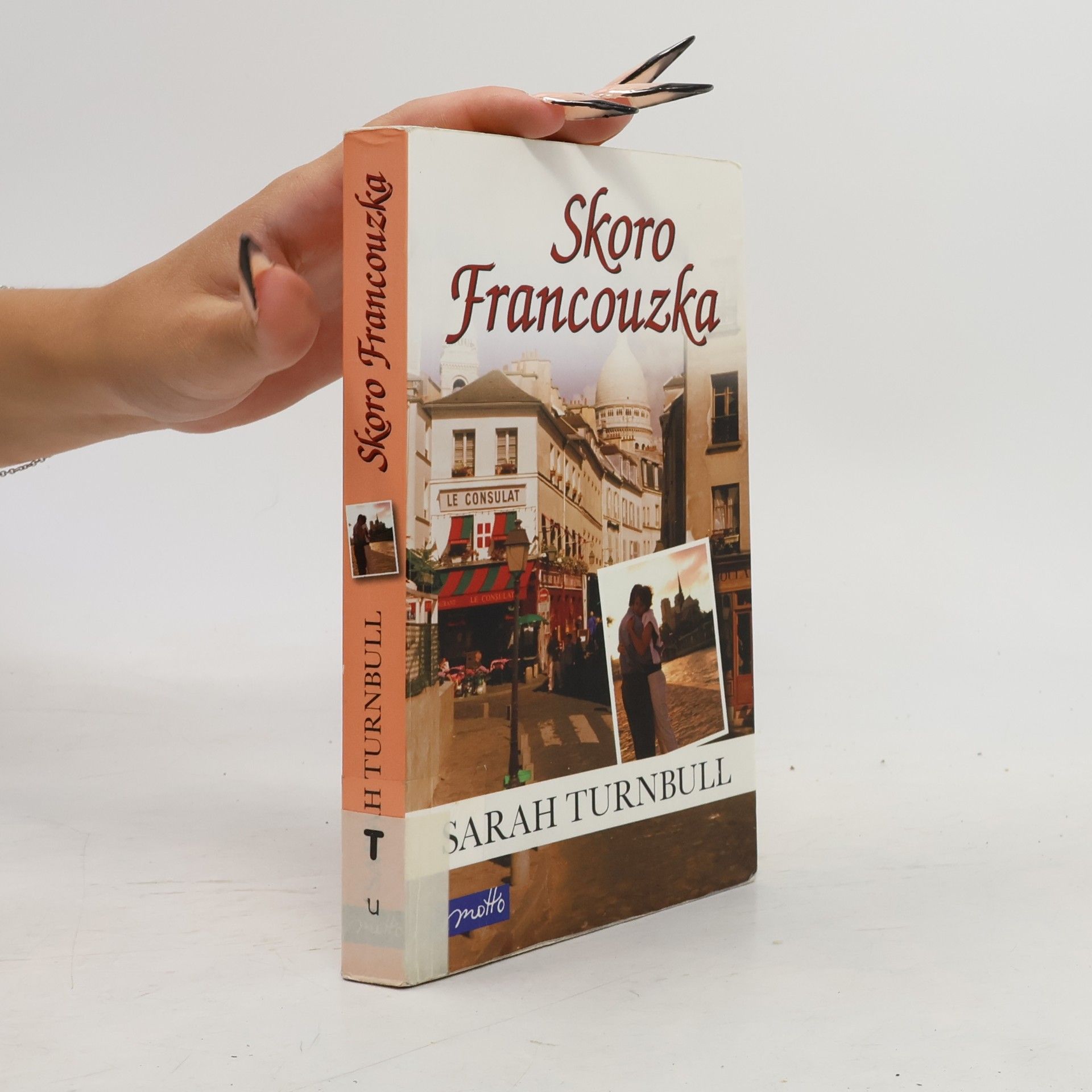 Sarah Turnbull Skoro Francouzka. Nový život v Paříži