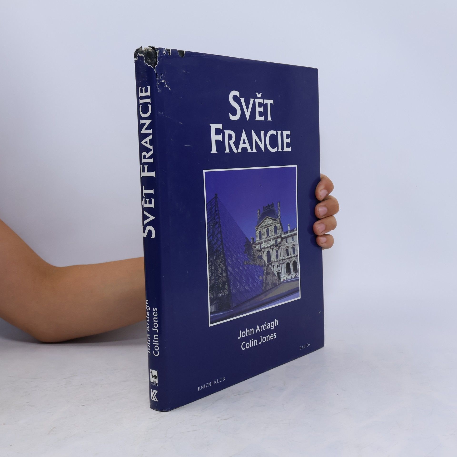 John Ardagh Svět Francie. Kulturní atlas