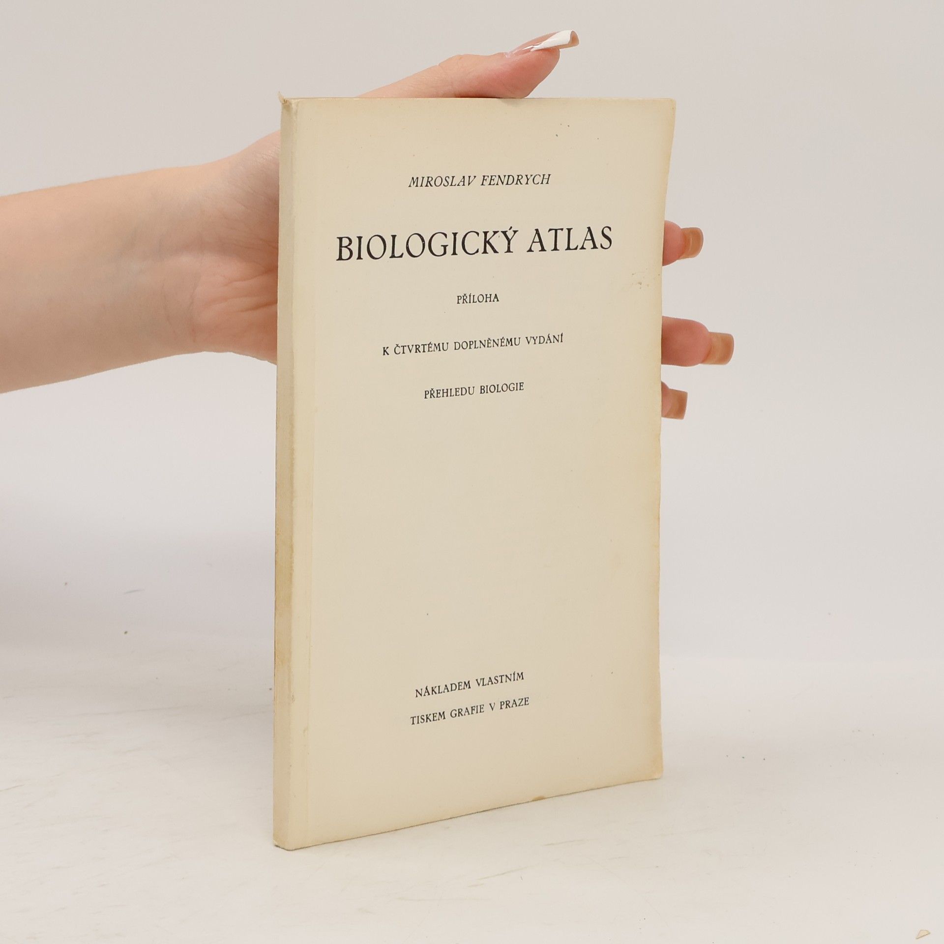 Miroslav Fendrych Biologický atlas: Příloha k čtvrtému doplněnému vydání přehledu biologie