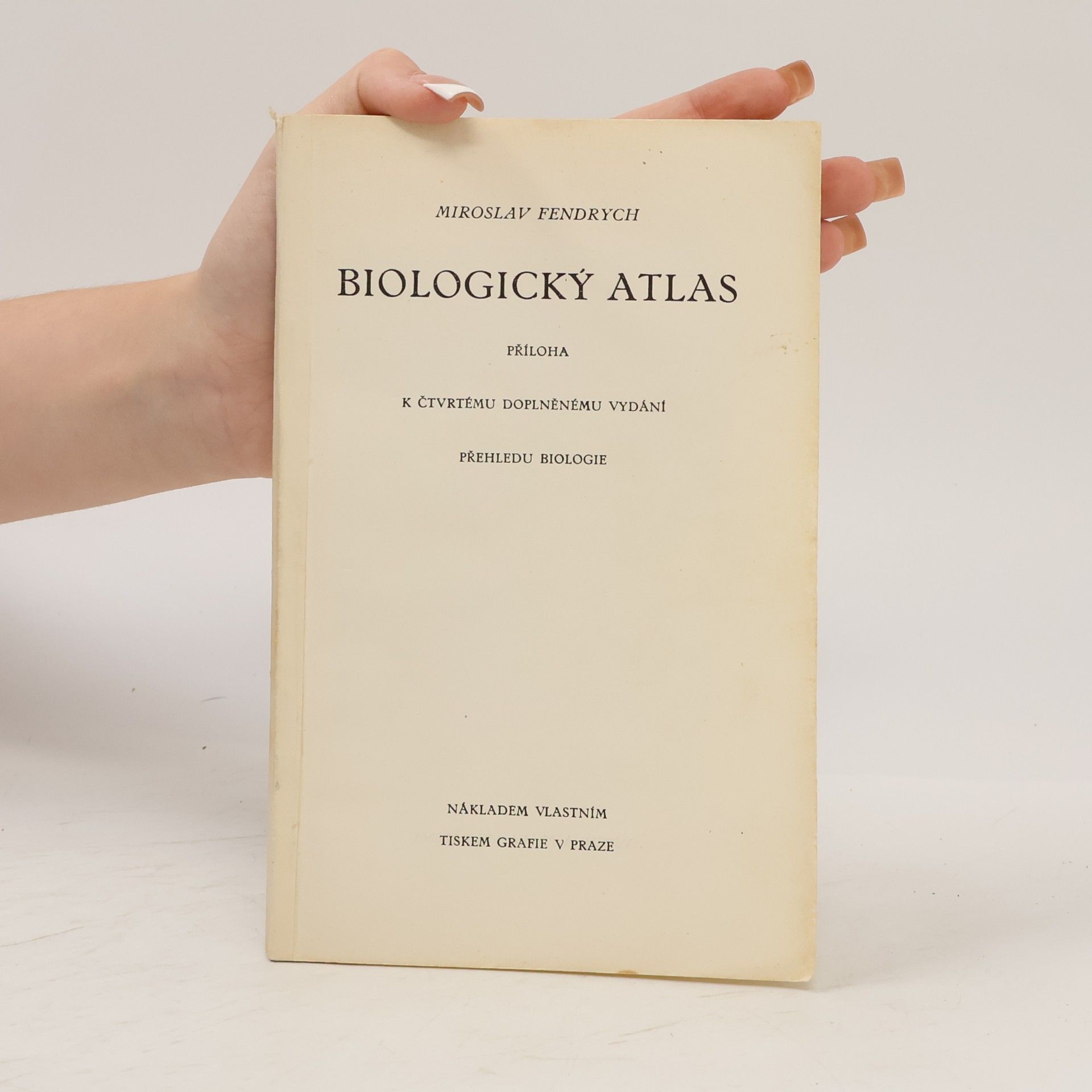 Miroslav Fendrych Biologický atlas: Příloha k čtvrtému doplněnému vydání přehledu biologie