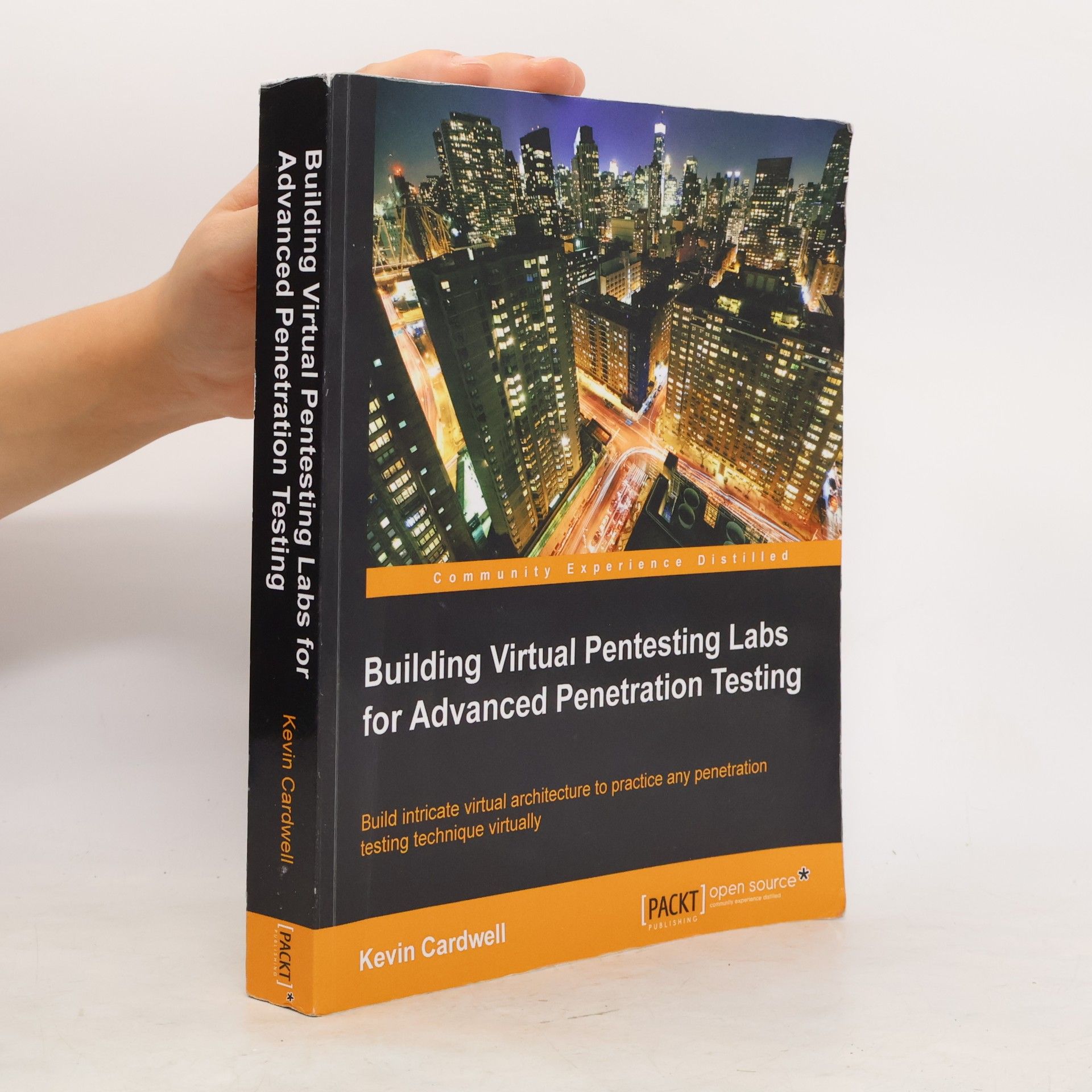 Kevin Cardwell Building Virtual Pentesting Labs for Advanced Penetration Testing