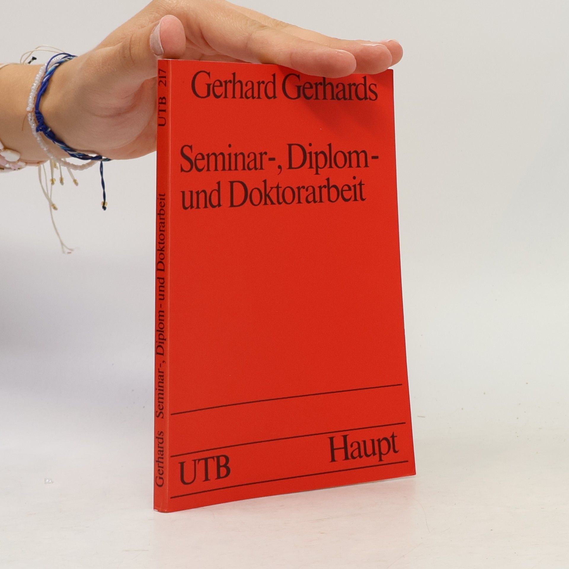 Gerhard Gerhards UTB - 217: Seminar-, Diplom- und Doktorarbeit