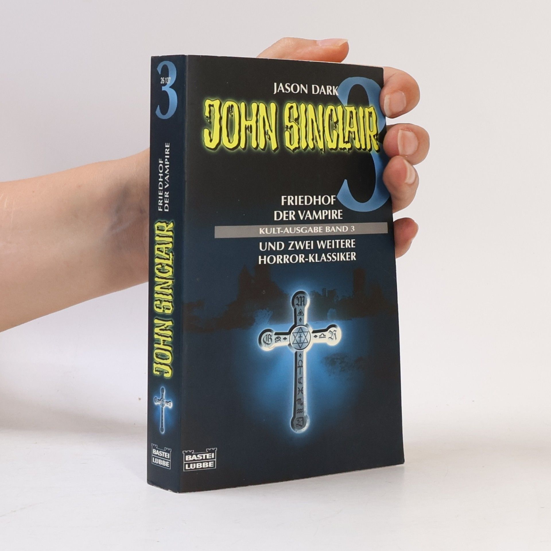 Jason Dark John Sinclair, Friedhof der Vampire. Und zwei weitere Horror-Klassiker