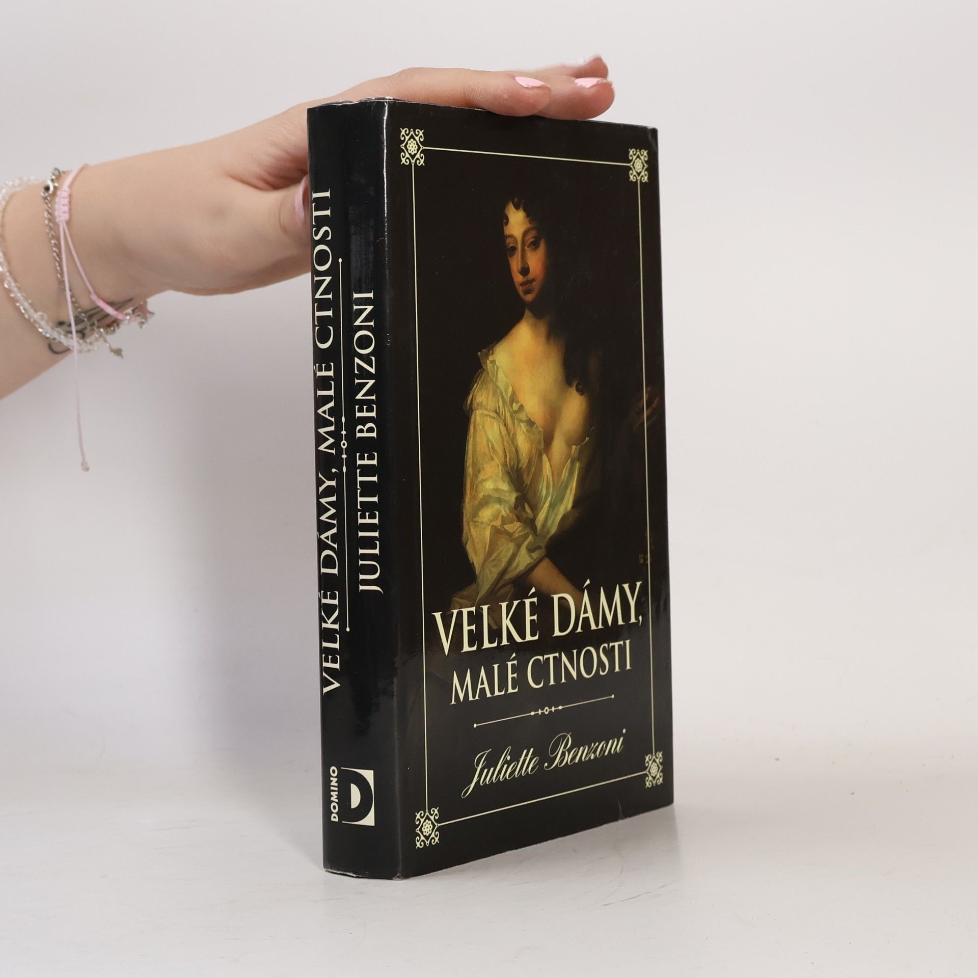 Juliette Benzoni Velké dámy, malé ctnosti