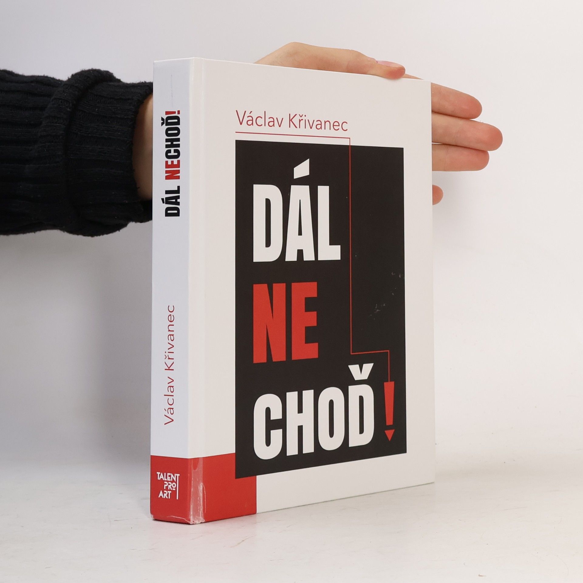 Václav Křivanec Dál nechoď!