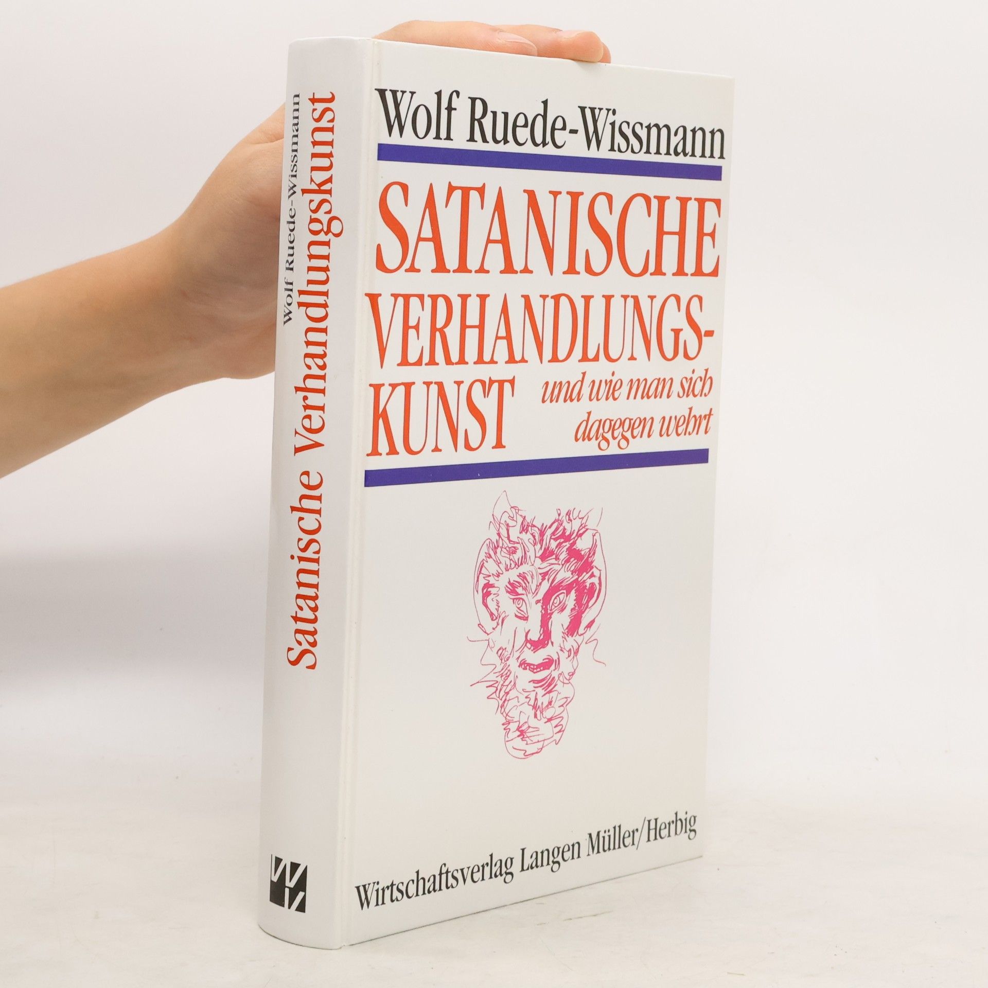 Wolf Ruede-Wissmann Satanische Verhandlungskunst und wie man sich dagegen wehrt