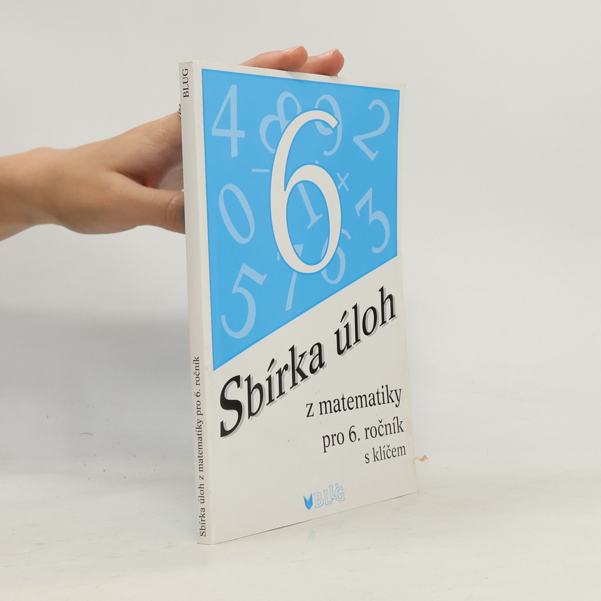 Emílie Ženatá Sbírka úloh z matematiky pro 6. ročník : s klíčem