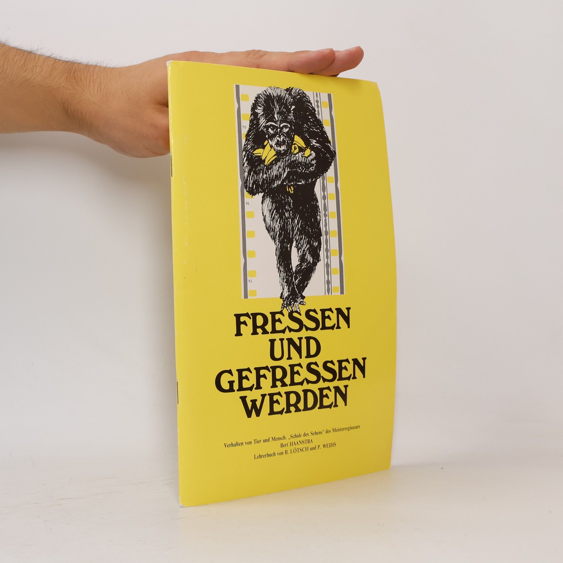 Bernd Lötsch Fressen und gefressen werden - Lehrerbuch