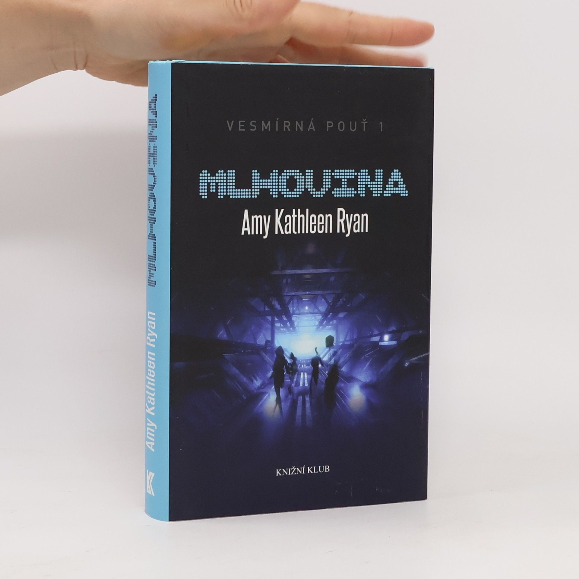 Amy Kathleen Ryan Mlhovina. Vesmírná pouť. 1. díl