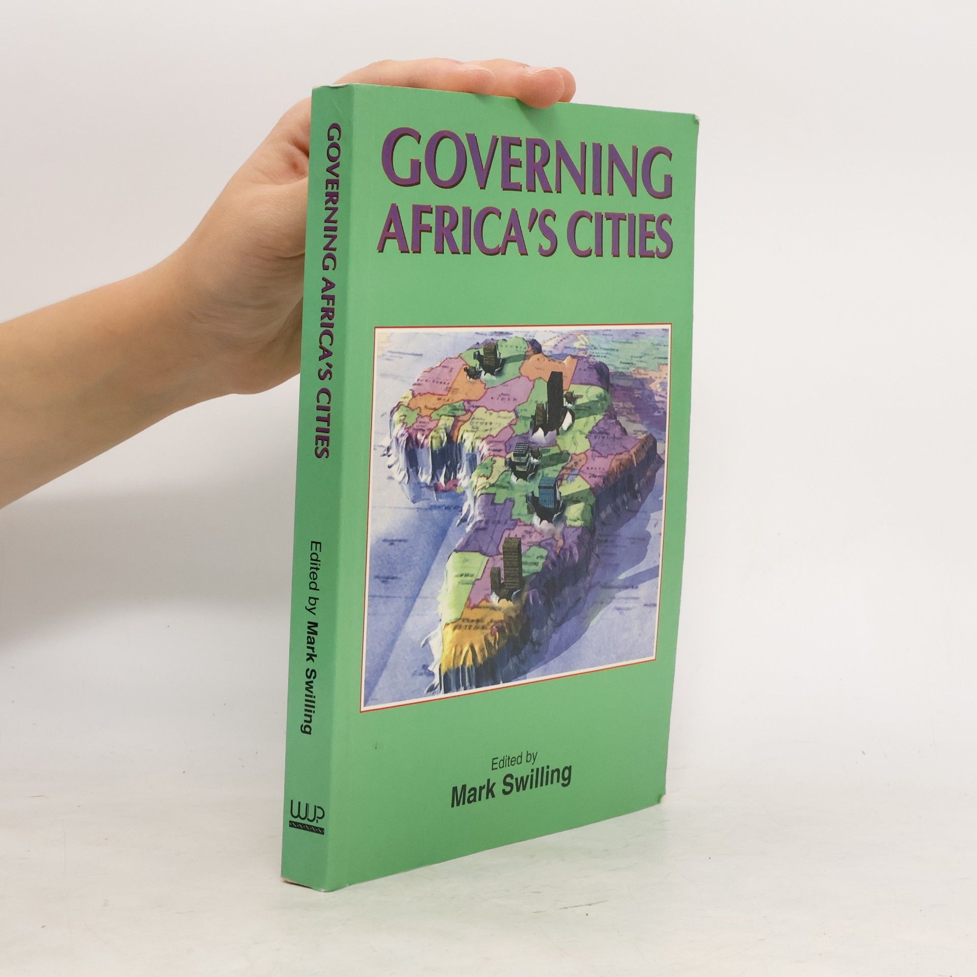 Mark Swilling Governing Africa's Cities