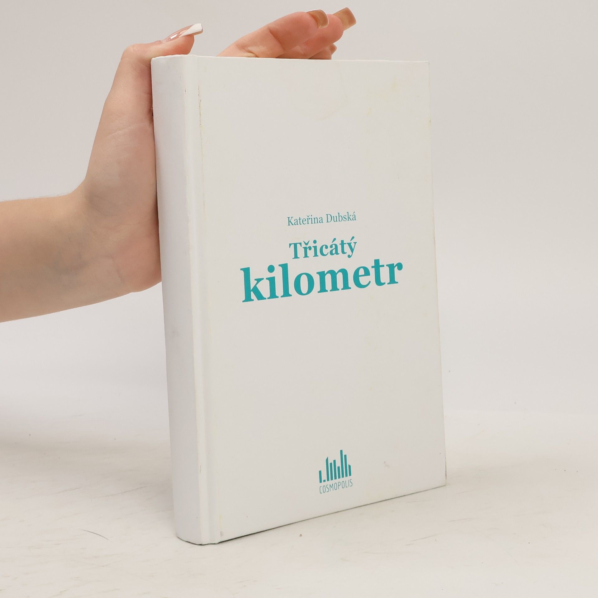 Kateřina Dubská Třicátý kilometr