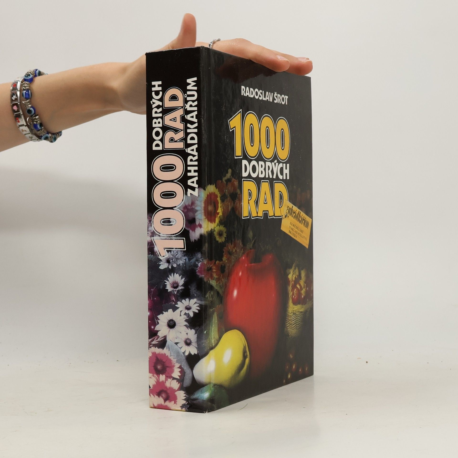 Radoslav Šrot 1000 dobrých rad zahrádkářům