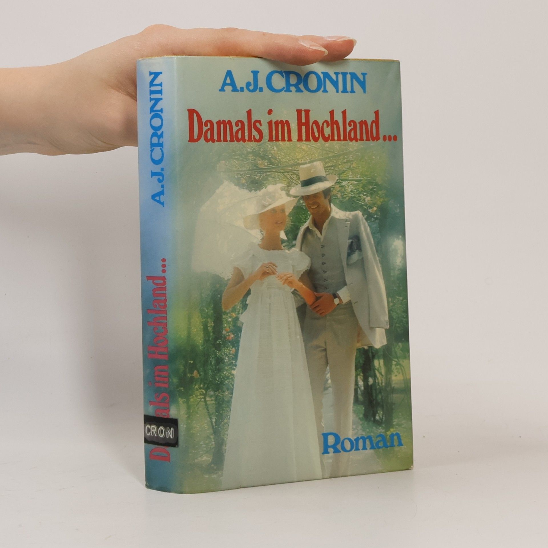A. J. Cronin Damals im Hochland...