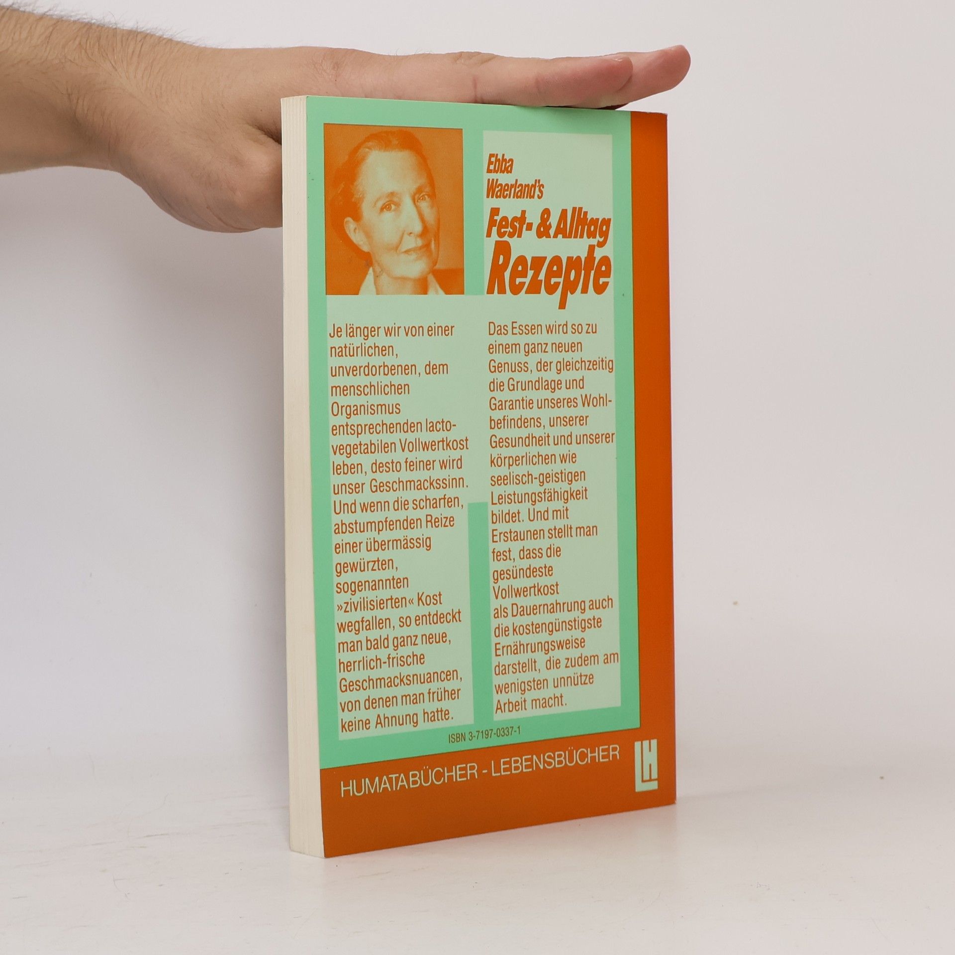 Ebba Waerland's Fest- und Alltag-Rezepte. Wer gesund werden, wer gesund bleiben will: in diesem Buch findet er die Rezepte für Vollwertkost und gesundes Leben.