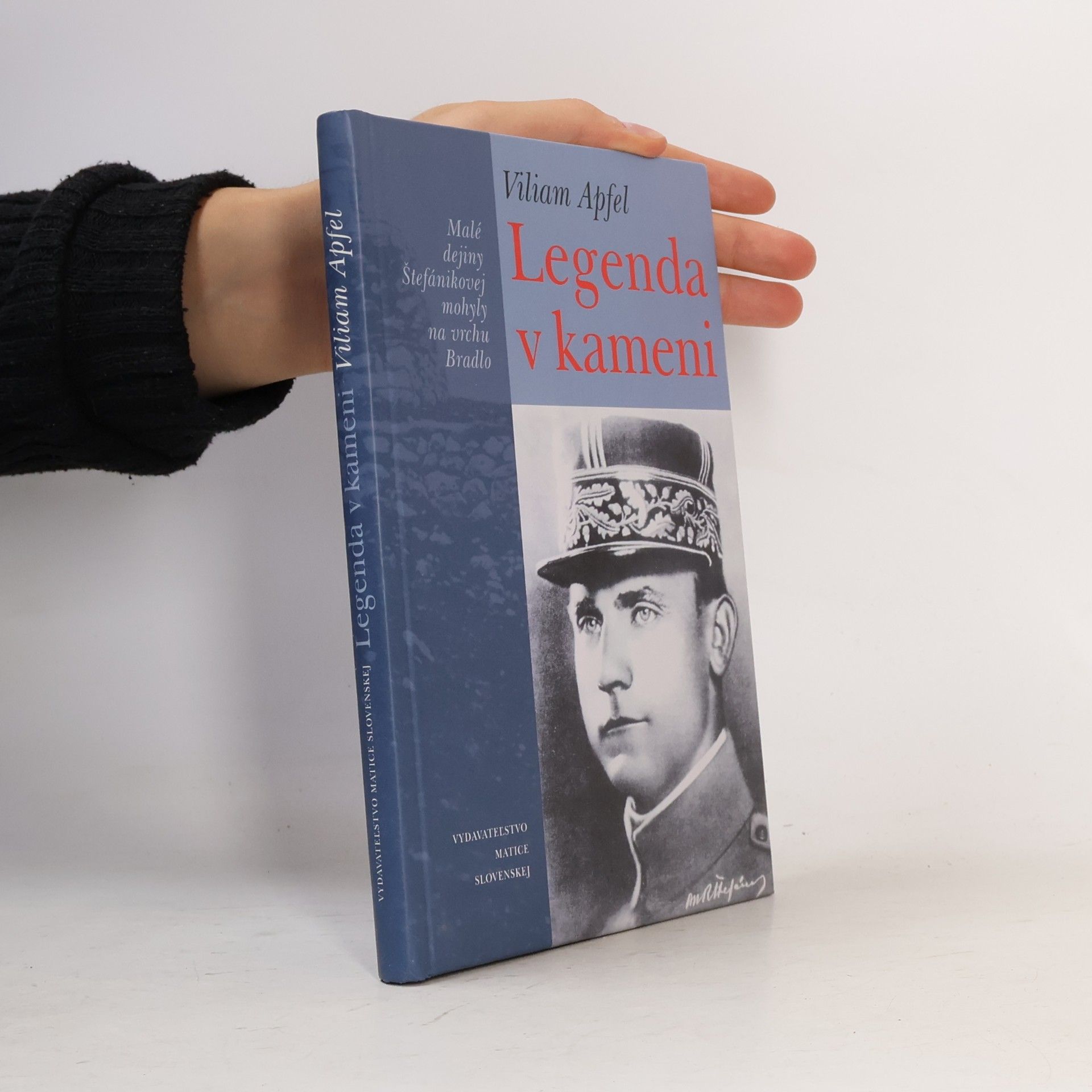 Viliam Apfel Legenda v kameni : Malé dejiny Štefánikovej mohyly na vrchu Bradlo